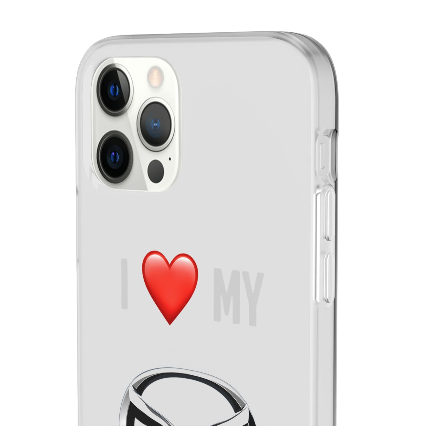 Mazda Phone Case - Flexible And Frosted TPU Plastic I Love My Mazda Phone Case