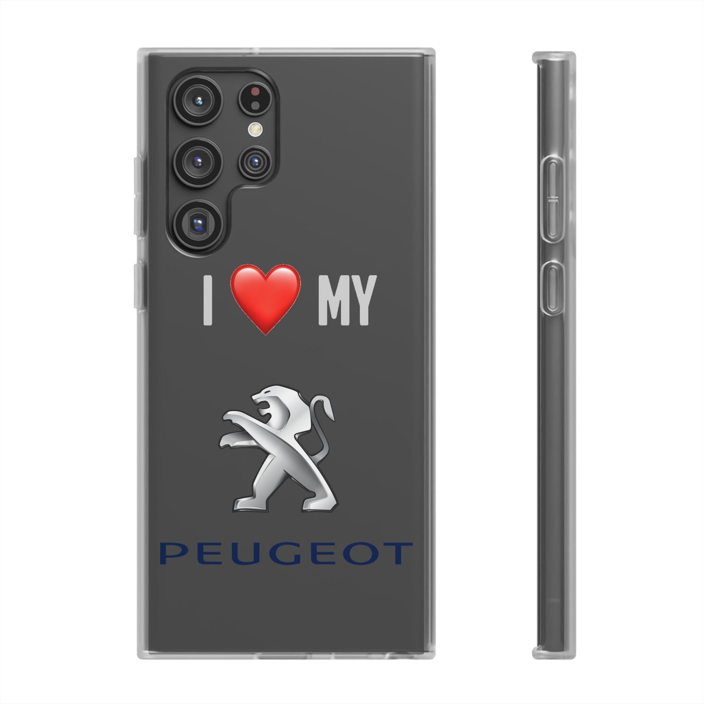 Peugeot Phone Case - Flexible And Frosted TPU Plastic I Love My Peugeot Phone Case