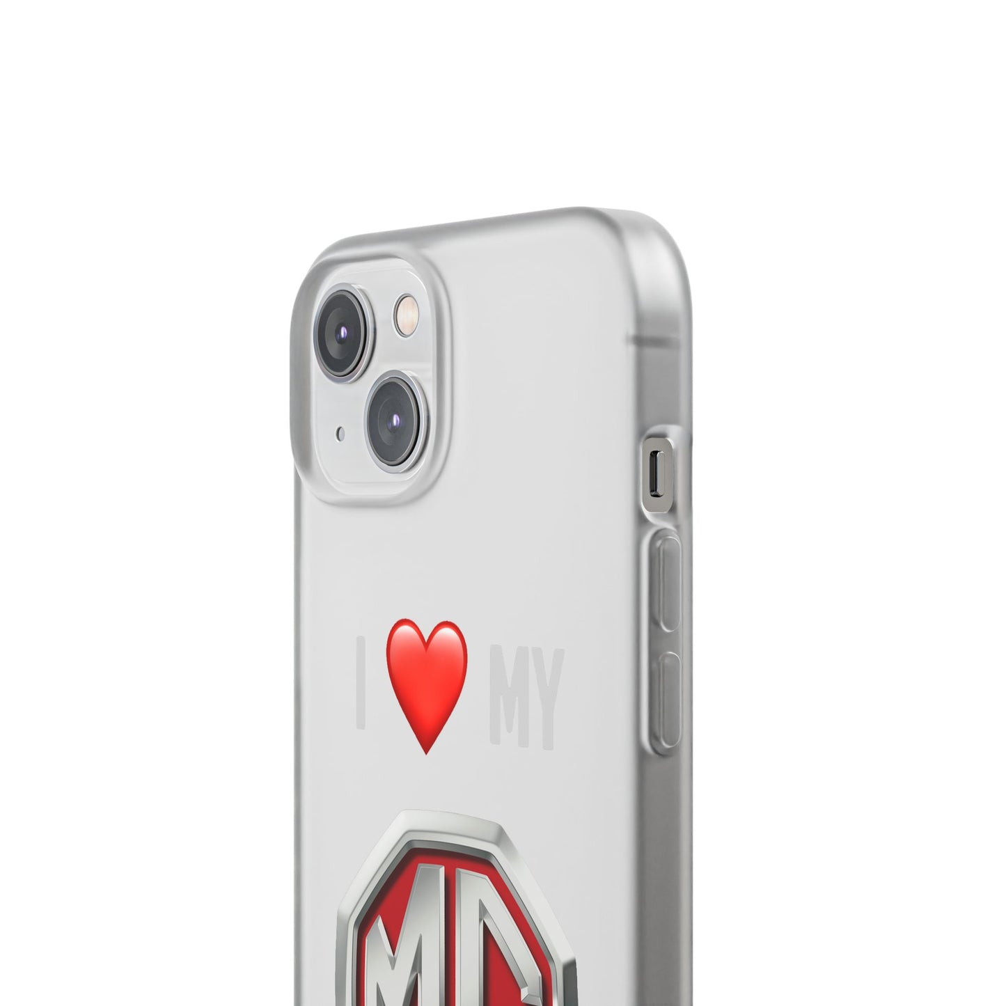 MG Phone Case - Flexible And Frosted TPU Plastic I Love My MG Phone Case