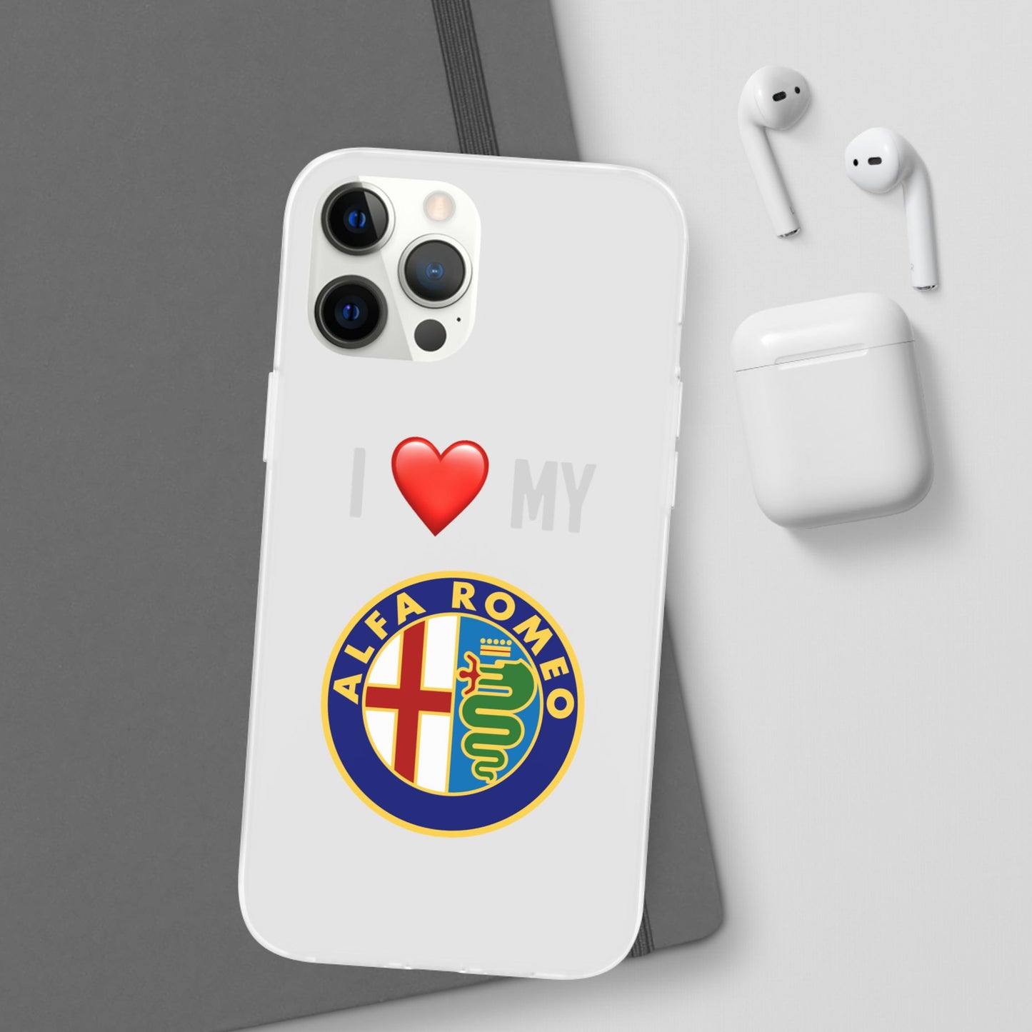 Alfa Romeo Phone Case - Flexible And Frosted TPU Plastic I Love My Alfa Romeo Phone Case