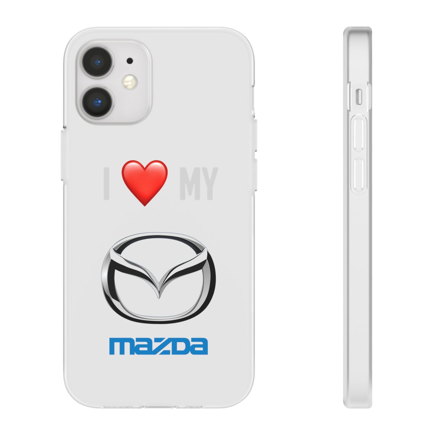 Mazda Phone Case - Flexible And Frosted TPU Plastic I Love My Mazda Phone Case