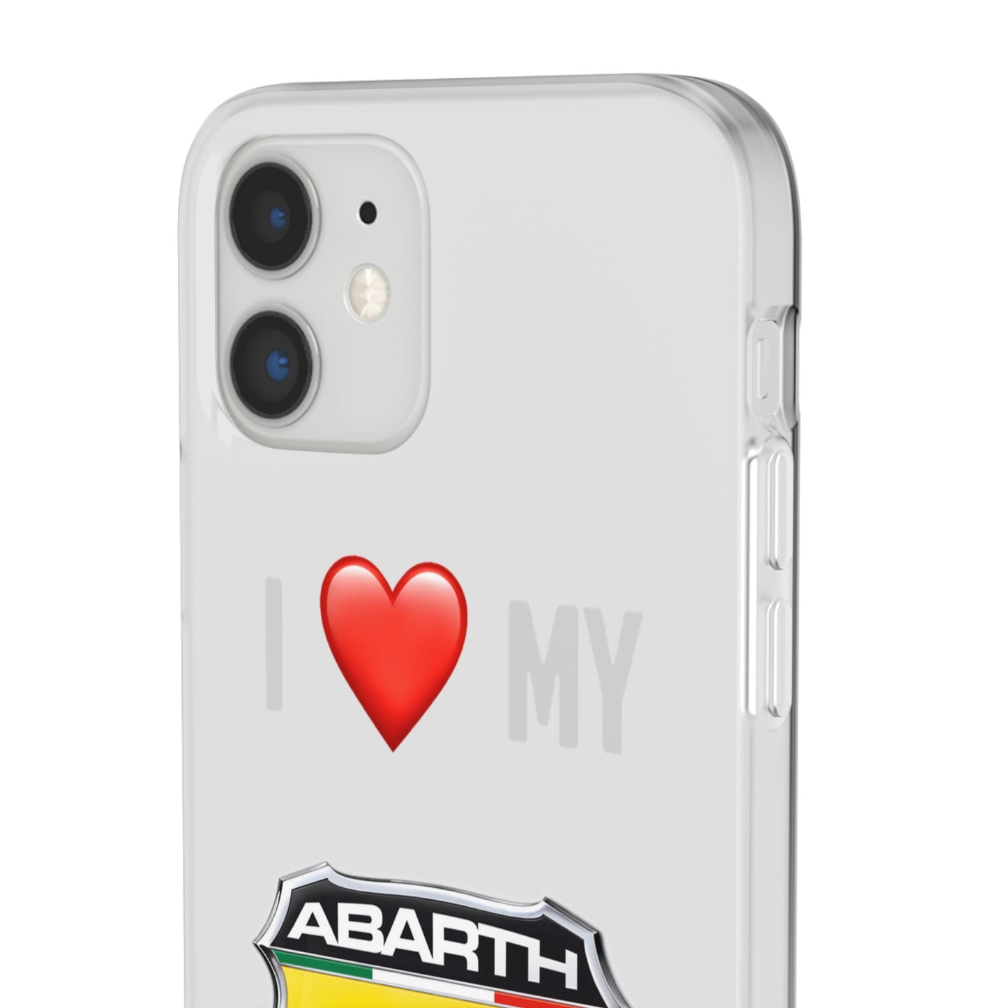 Abarth Phone Case - Flexible And Frosted TPU Plastic I Love My Abarth Phone Case