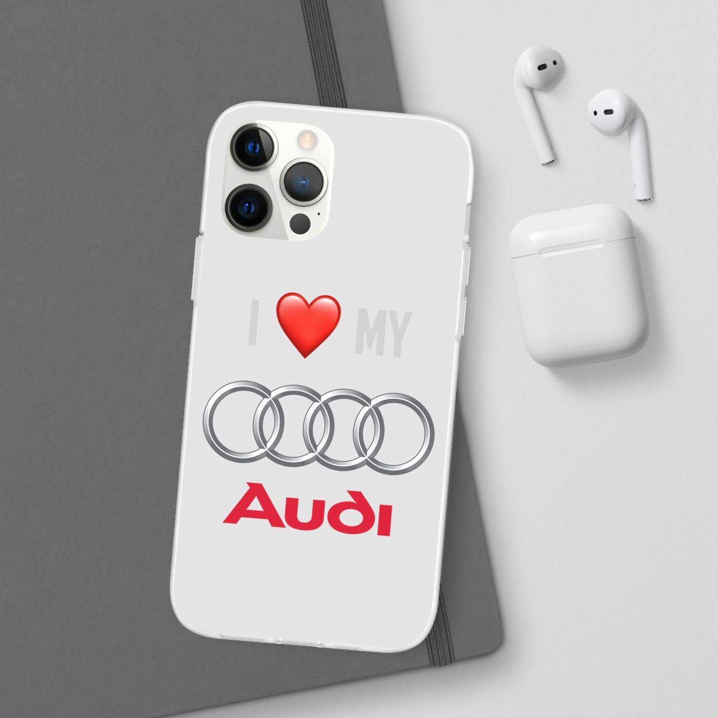 Audi Phone Case - Flexible And Frosted TPU Plastic I Love My Audi Phone Case