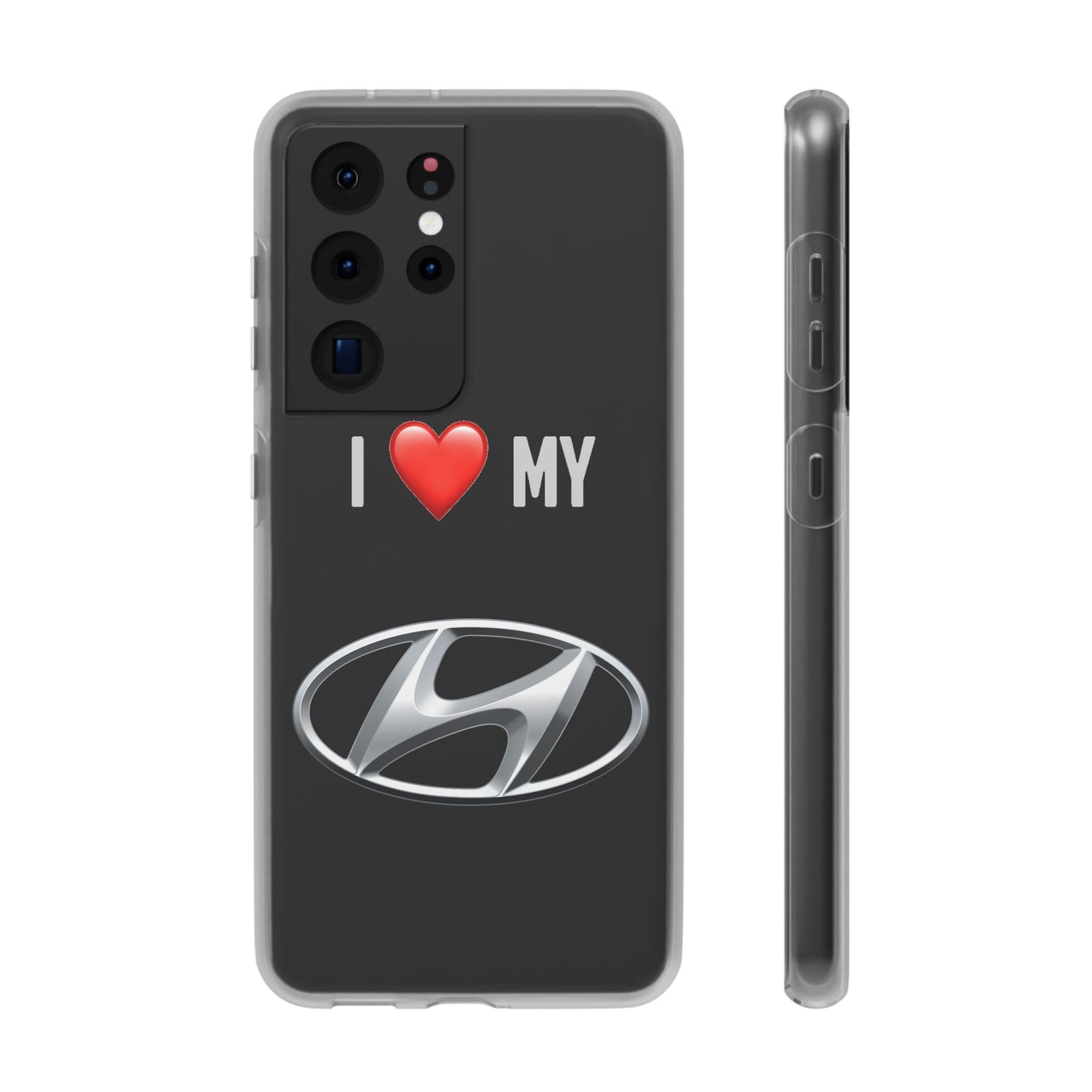 Hyundai Phone Case - Flexible And Frosted TPU Plastic I Love My Hyundai Phone Case