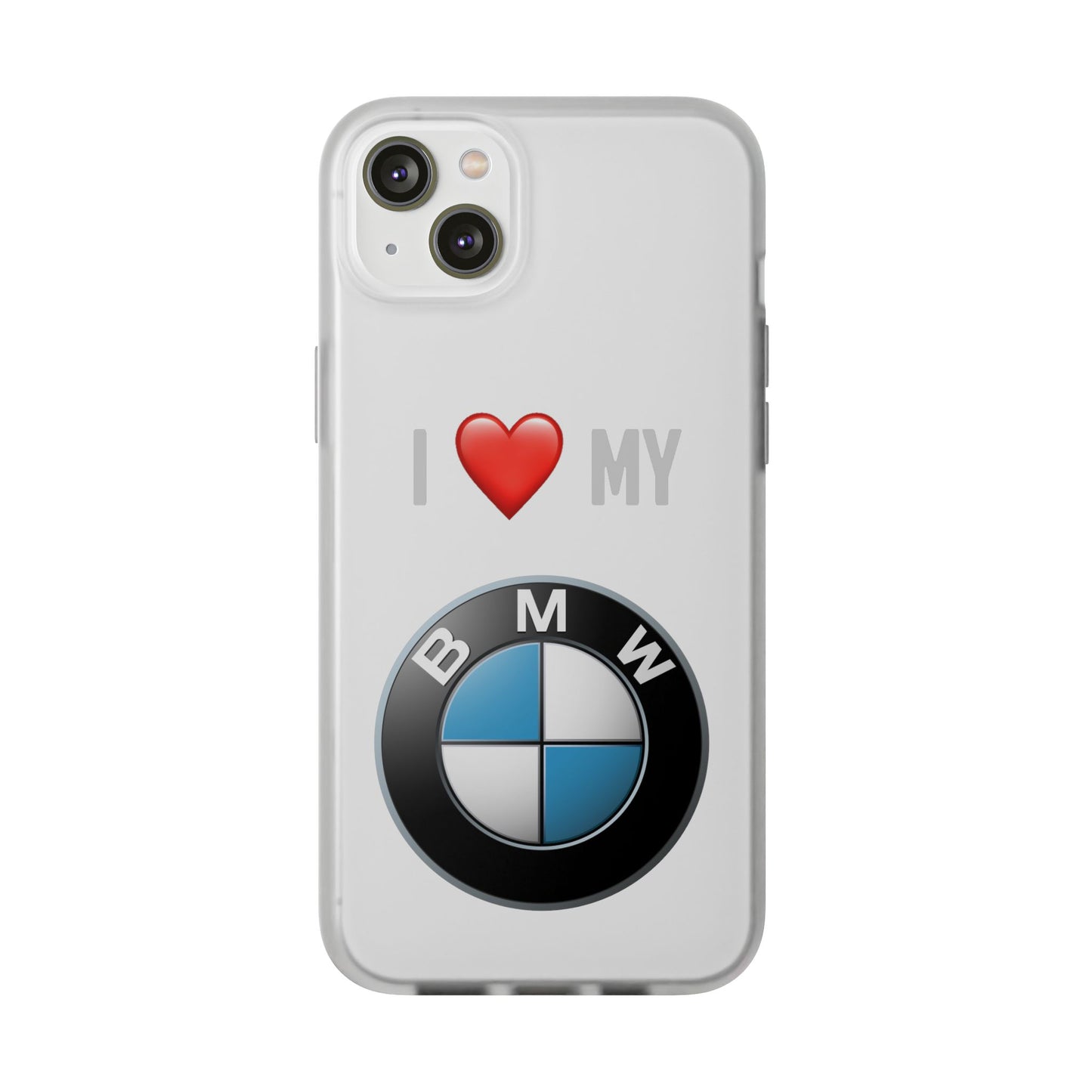 BMW Phone Case - Flexible And Frosted TPU Plastic I Love My BMW Phone Case