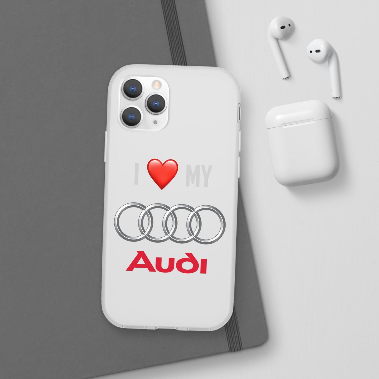 Audi Phone Case - Flexible And Frosted TPU Plastic I Love My Audi Phone Case