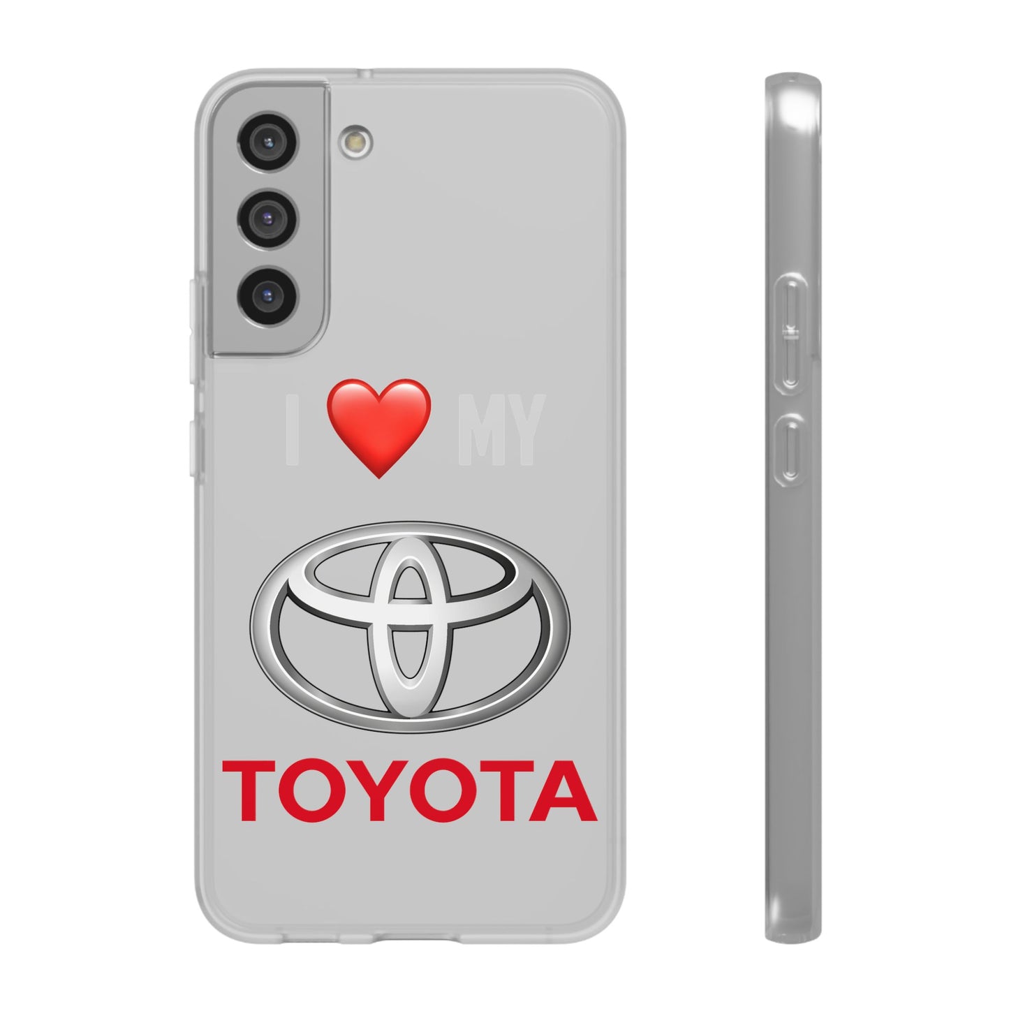 Toyota Phone Case - Flexible And Frosted TPU Plastic I Love My Toyota Phone Case