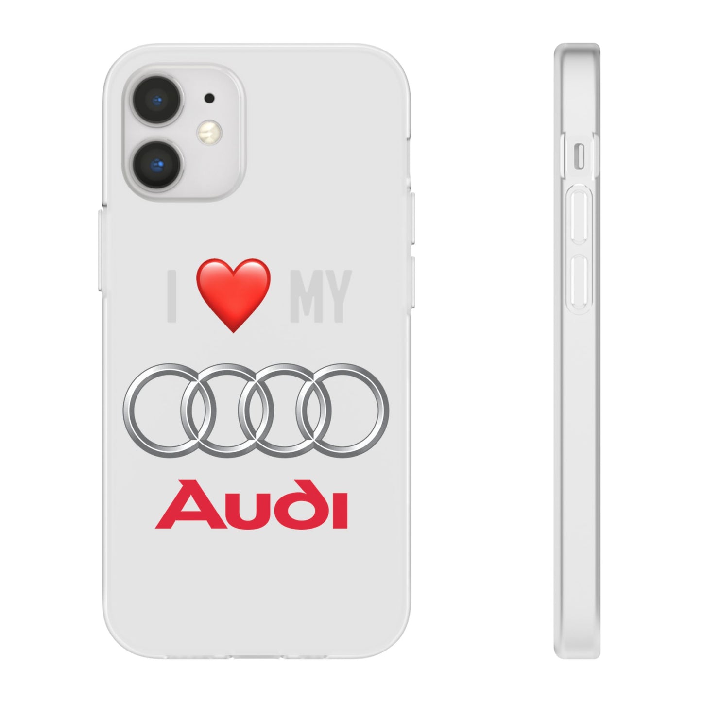Audi Phone Case - Flexible And Frosted TPU Plastic I Love My Audi Phone Case