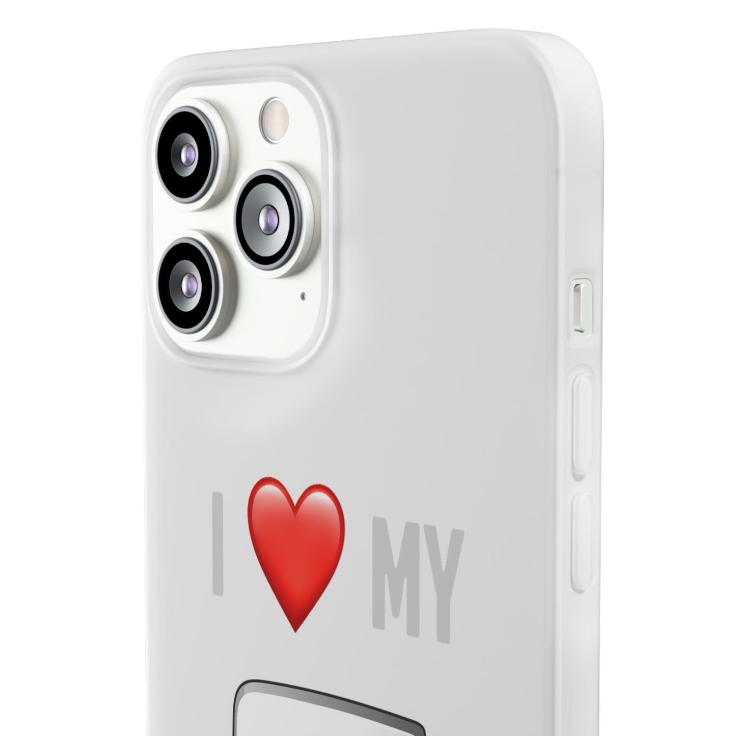Seat Phone Case - Flexible And Frosted TPU Plastic I Love My Seat Phone Case