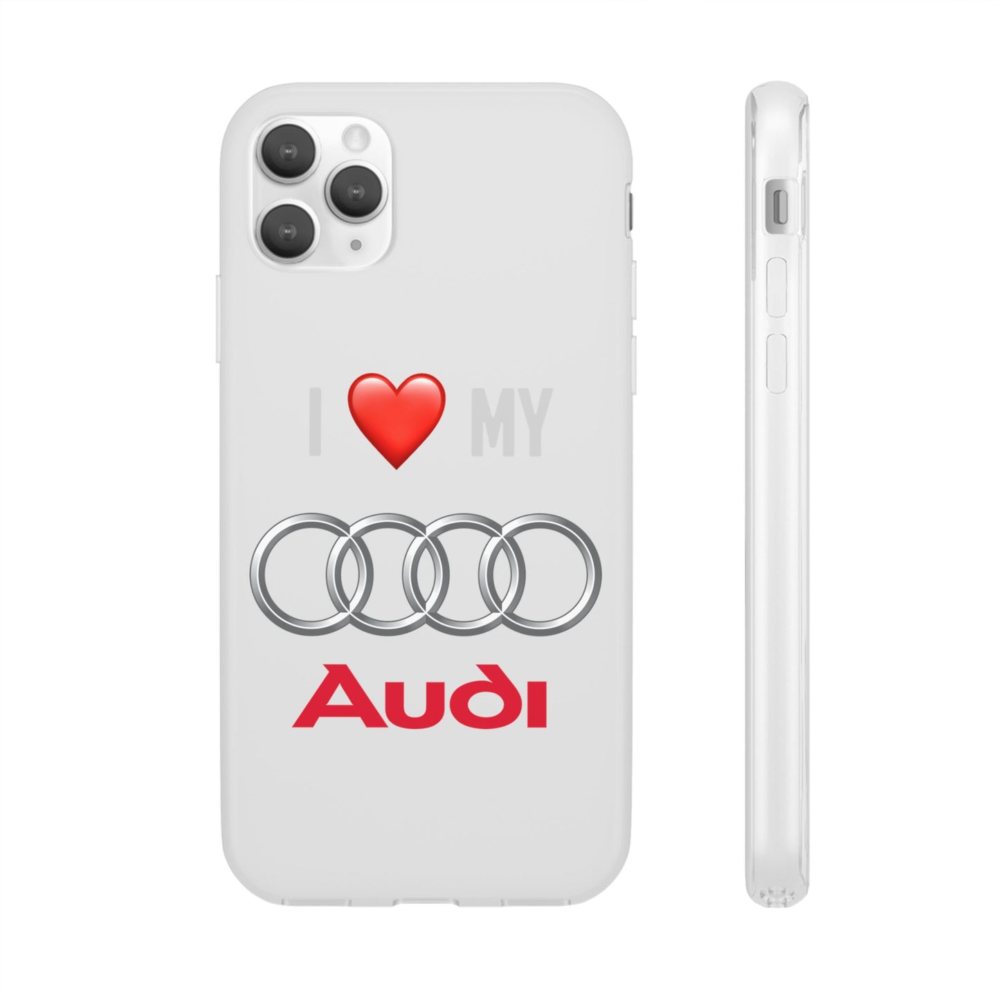 Audi Phone Case - Flexible And Frosted TPU Plastic I Love My Audi Phone Case