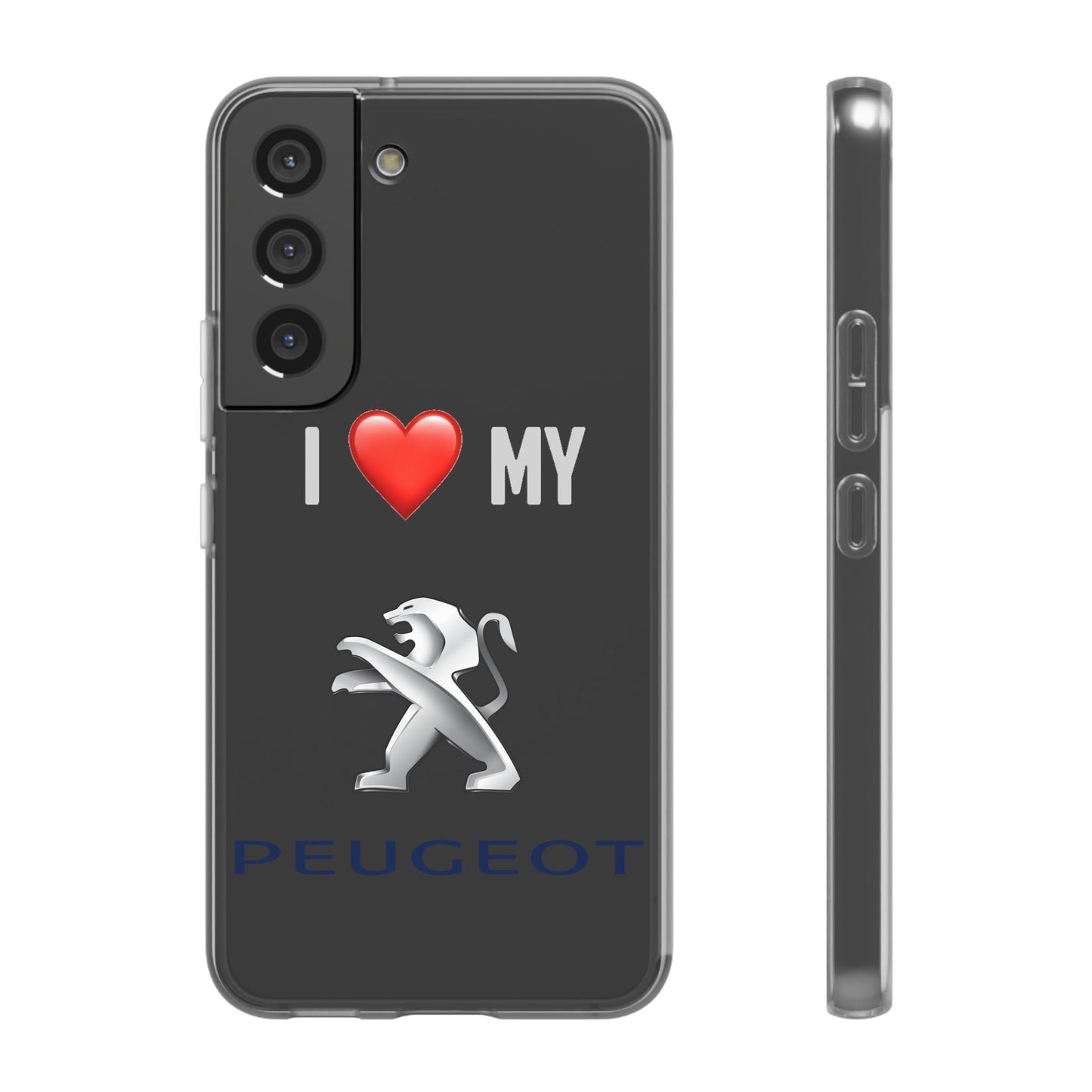 Peugeot Phone Case - Flexible And Frosted TPU Plastic I Love My Peugeot Phone Case