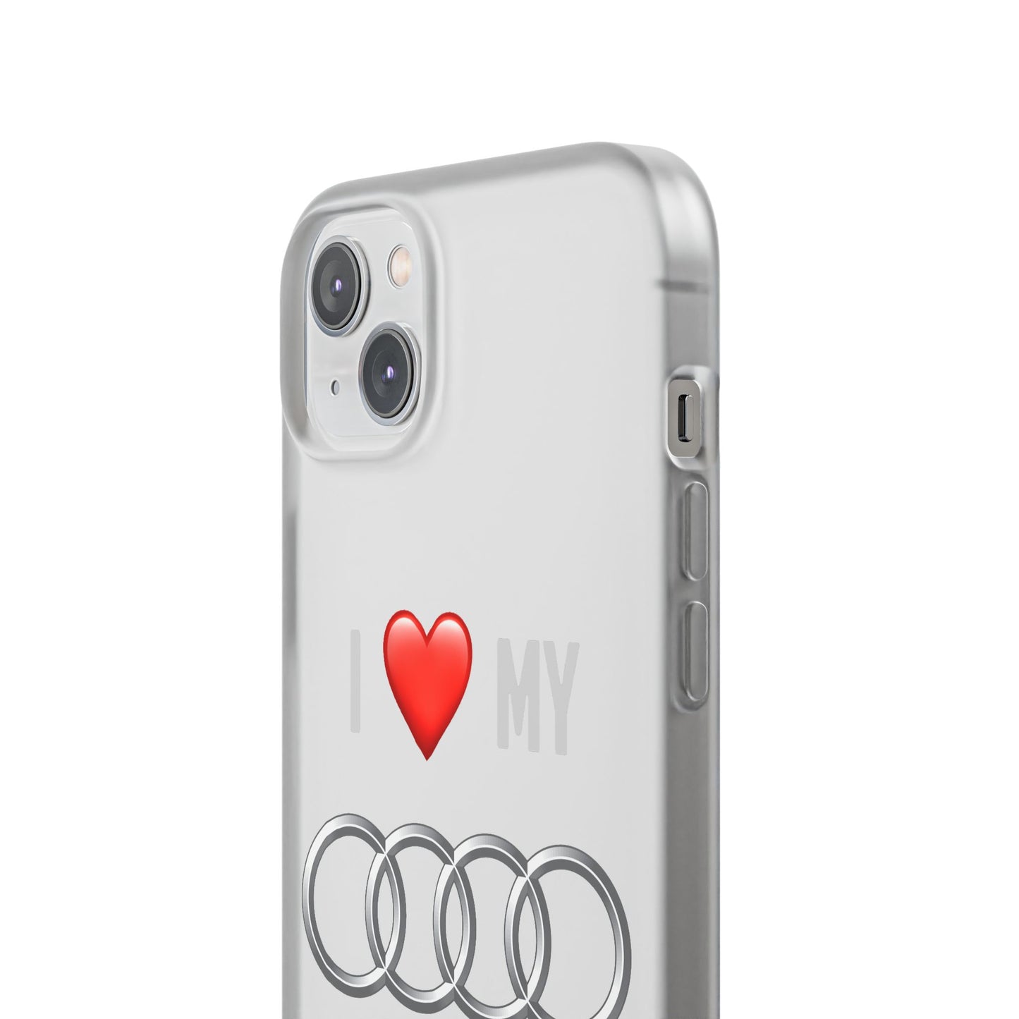 Audi Phone Case - Flexible And Frosted TPU Plastic I Love My Audi Phone Case