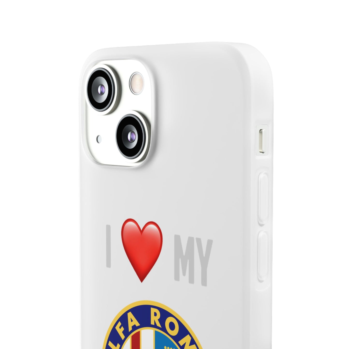 Alfa Romeo Phone Case - Flexible And Frosted TPU Plastic I Love My Alfa Romeo Phone Case