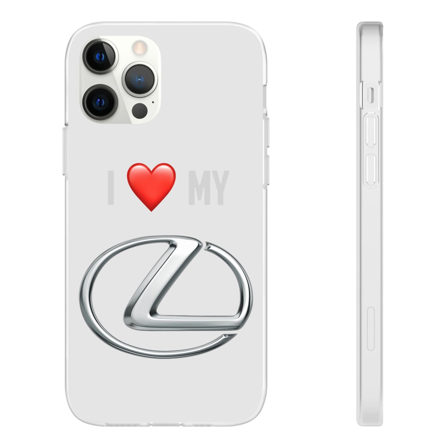 Lexus Phone Case - Flexible And Frosted TPU Plastic I Love My Lexus Phone Case