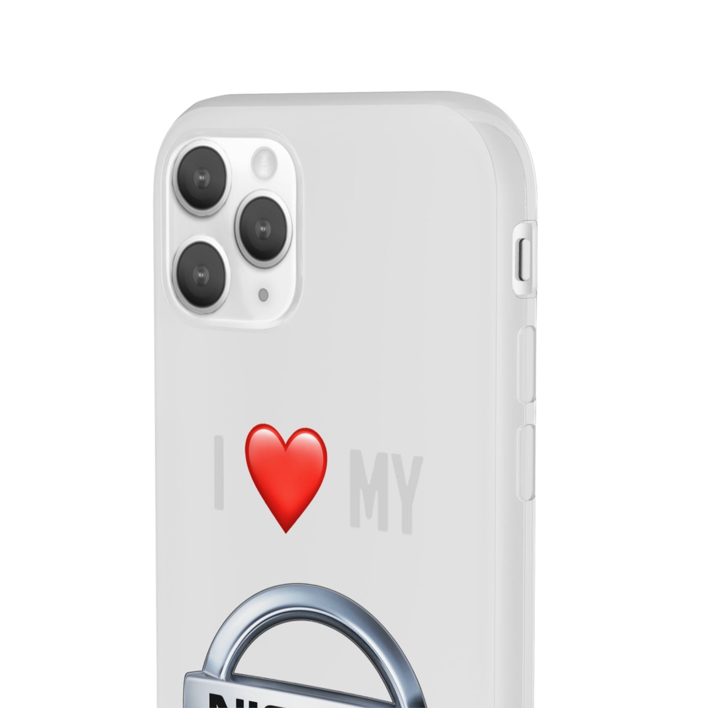 Nissan Phone Case - Flexible And Frosted TPU Plastic I Love My Nissan Phone Case
