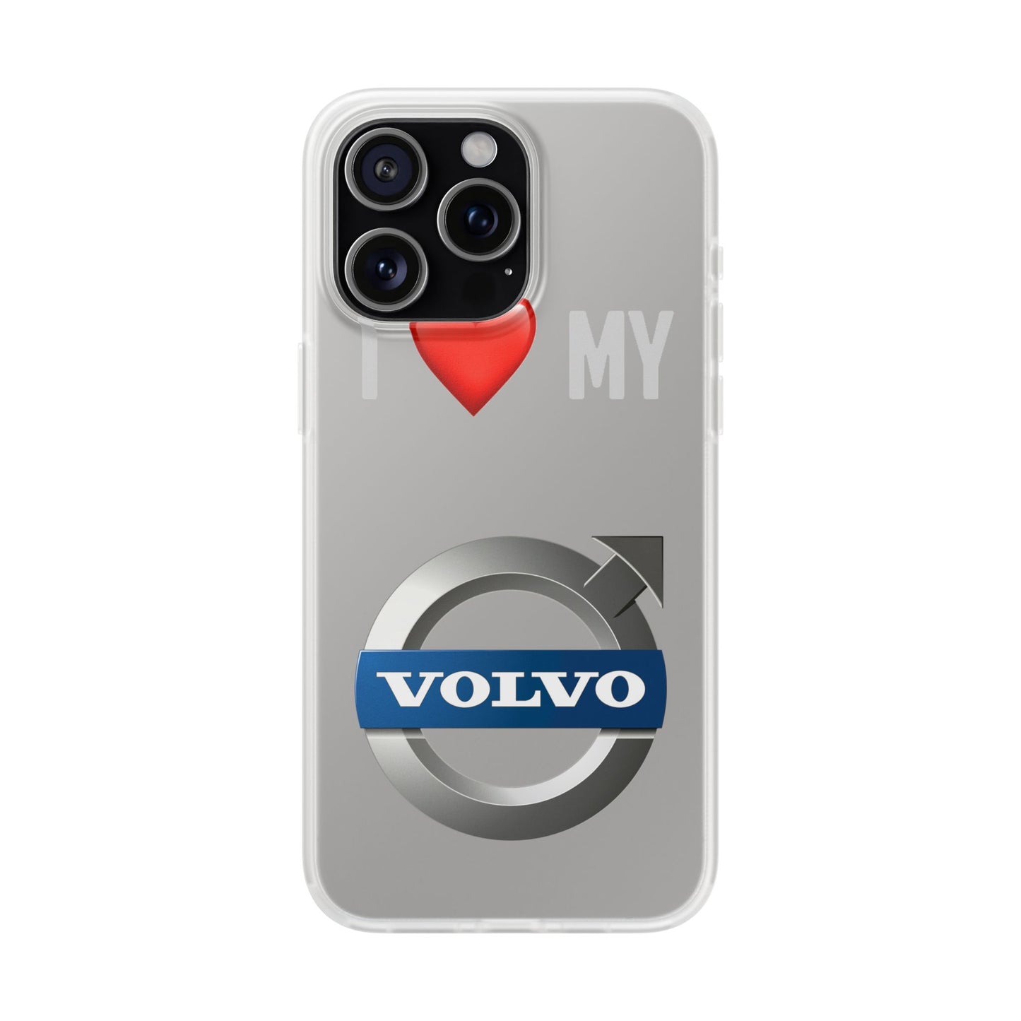 I  Love My Volvo Phone Case – Slim Flexible Protective Cover