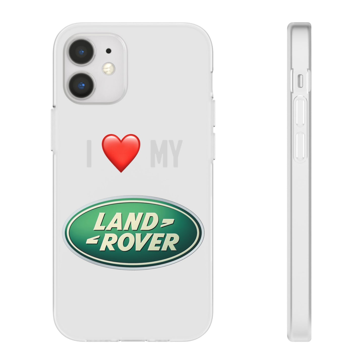 Land Rover Phone Case - Flexible And Frosted TPU Plastic I Love My Land Rover Phone Case