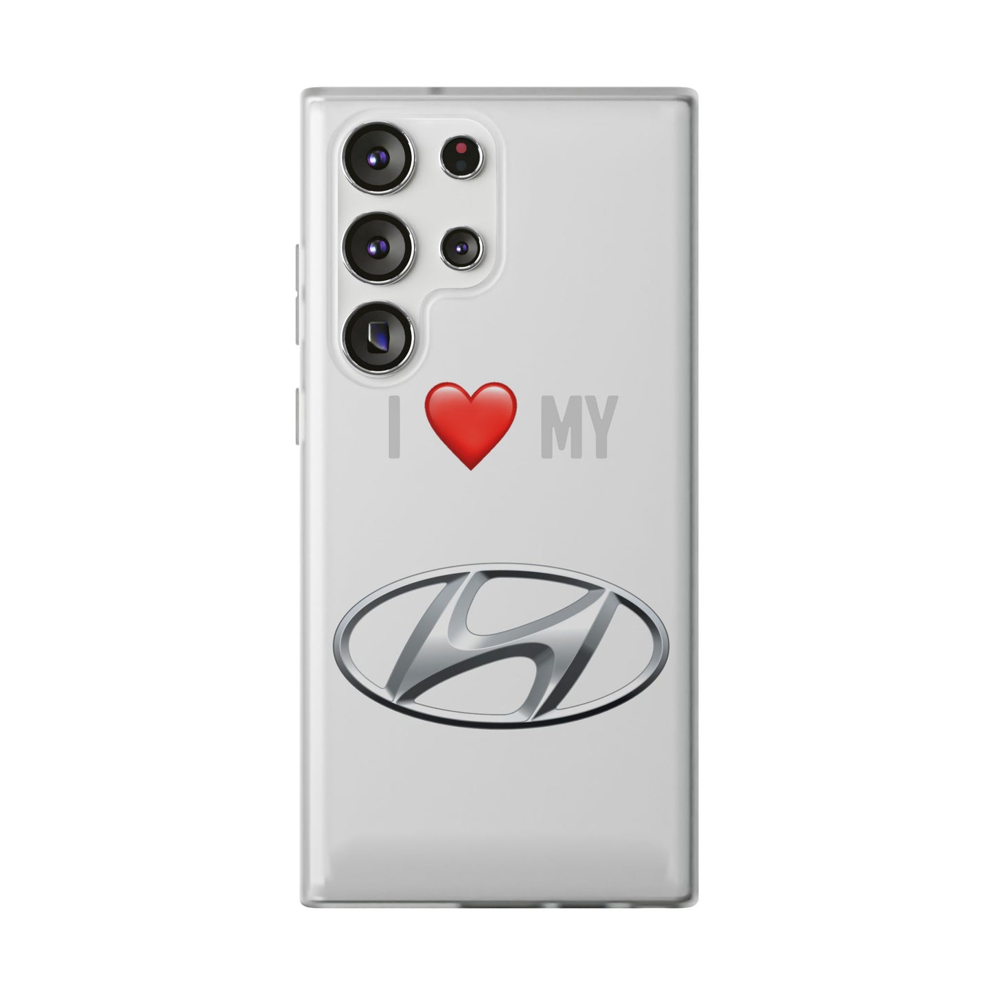 Hyundai Phone Case - Flexible And Frosted TPU Plastic I Love My Hyundai Phone Case