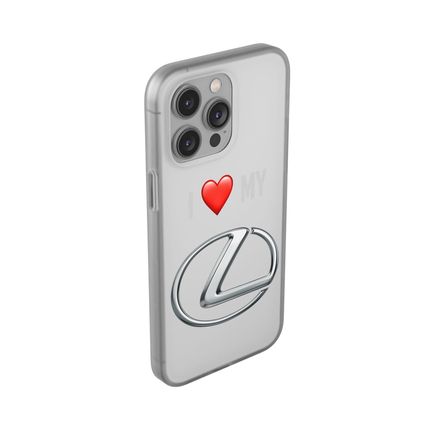 Lexus Phone Case - Flexible And Frosted TPU Plastic I Love My Lexus Phone Case