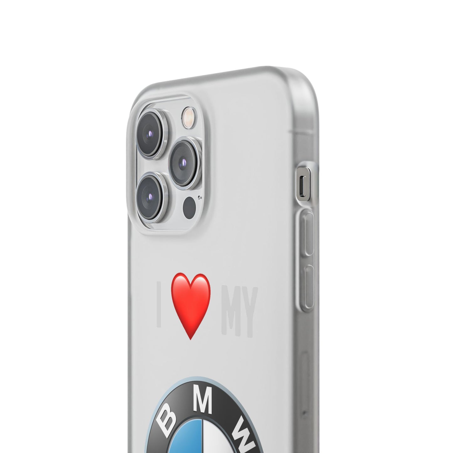 BMW Phone Case - Flexible And Frosted TPU Plastic I Love My BMW Phone Case