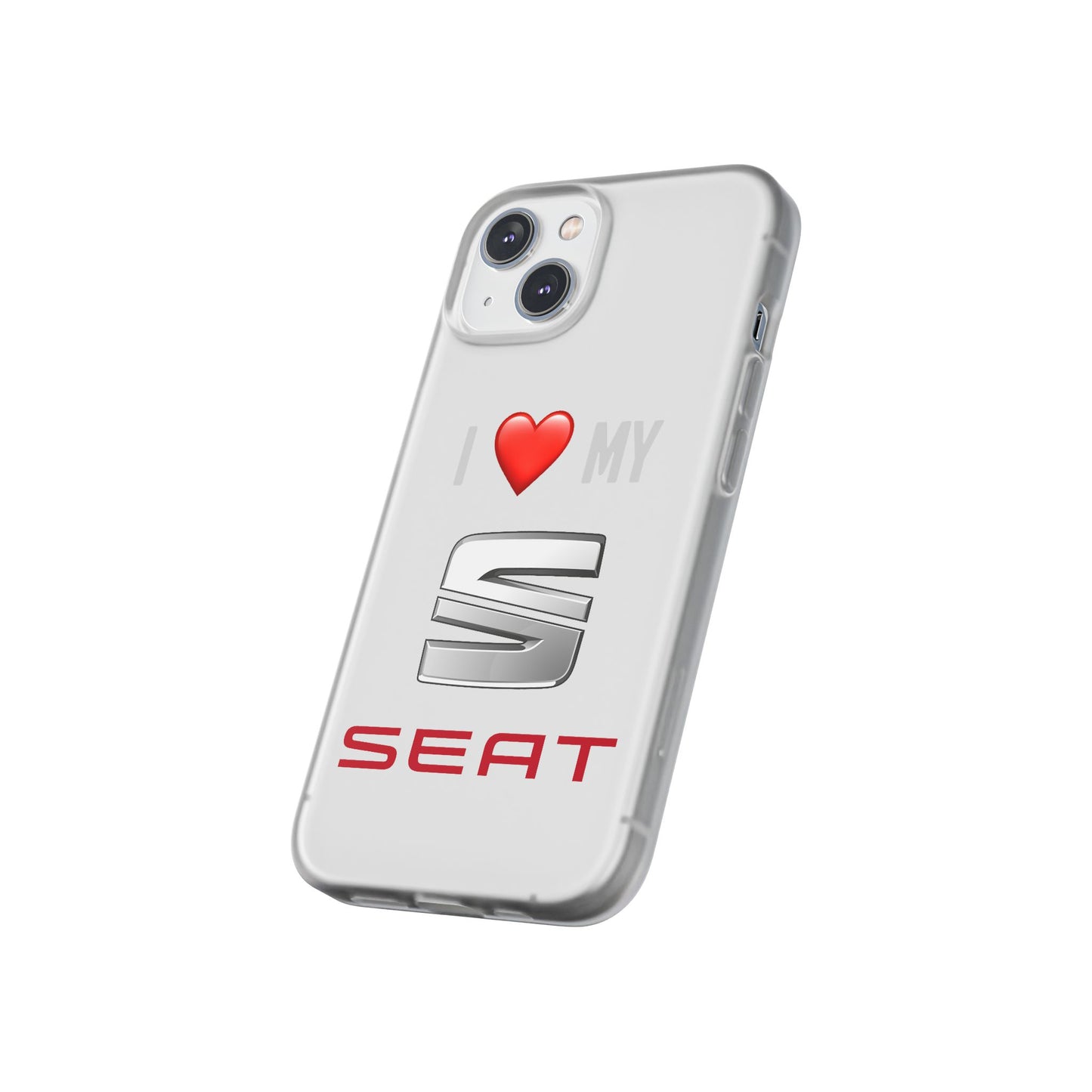 Seat Phone Case - Flexible And Frosted TPU Plastic I Love My Seat Phone Case
