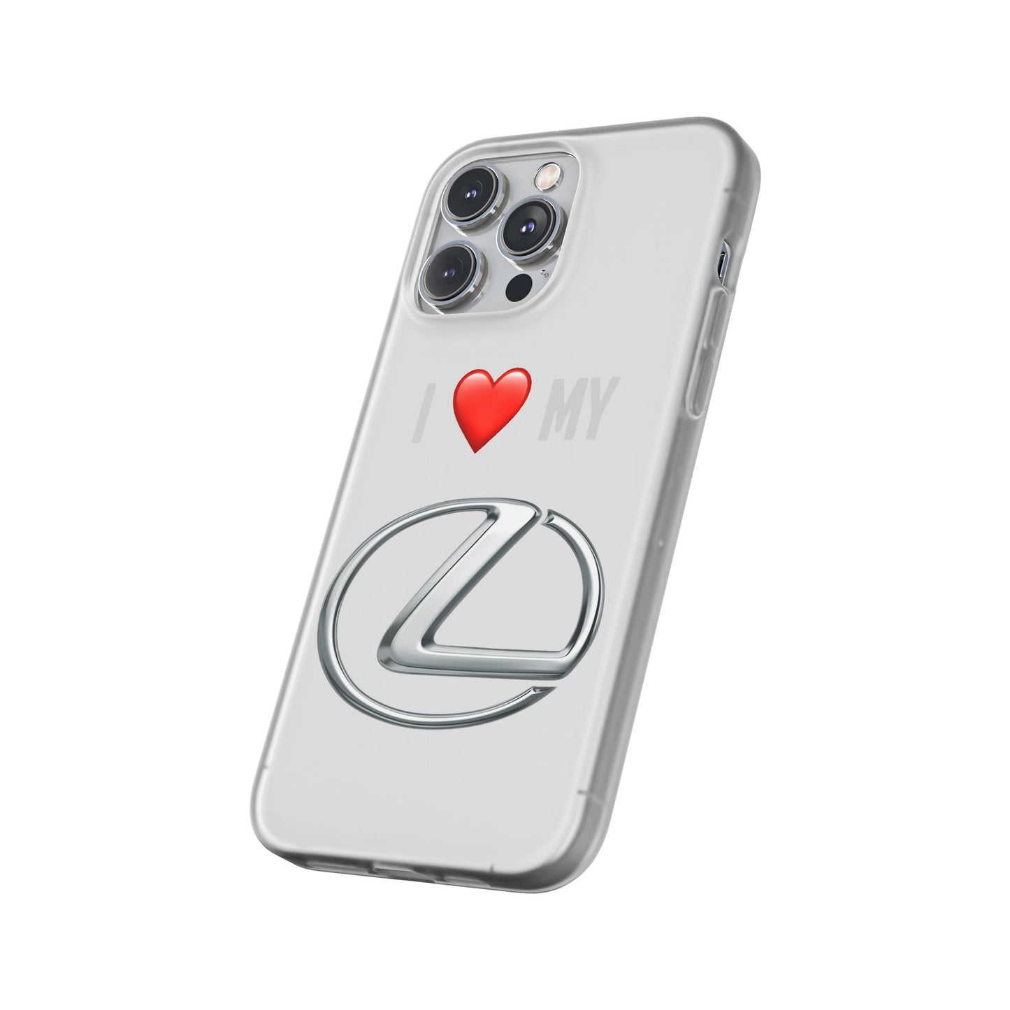 Lexus Phone Case - Flexible And Frosted TPU Plastic I Love My Lexus Phone Case