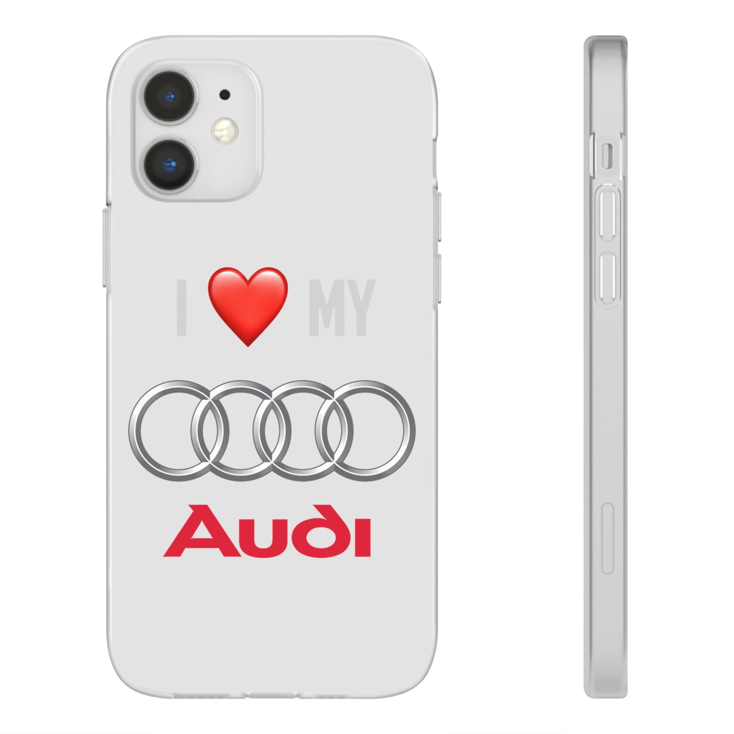 Audi Phone Case - Flexible And Frosted TPU Plastic I Love My Audi Phone Case