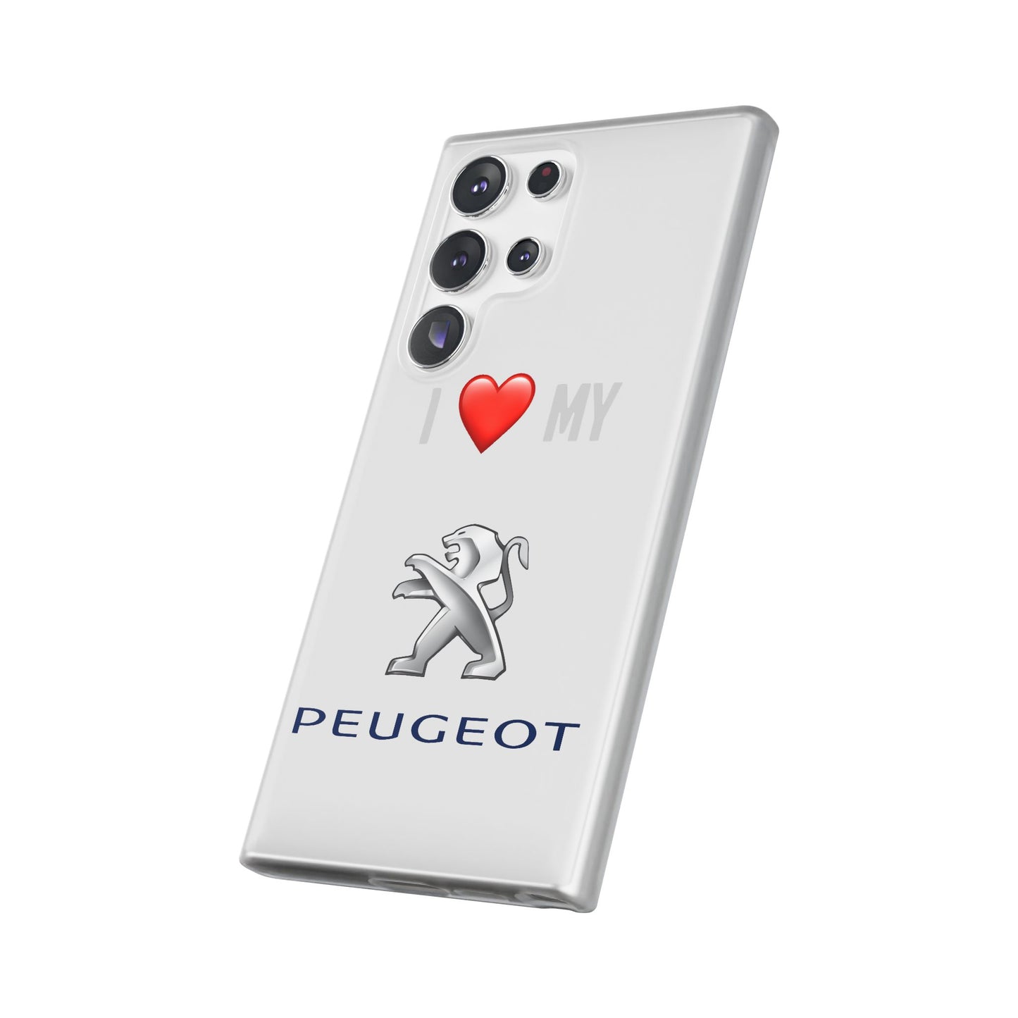 Peugeot Phone Case - Flexible And Frosted TPU Plastic I Love My Peugeot Phone Case