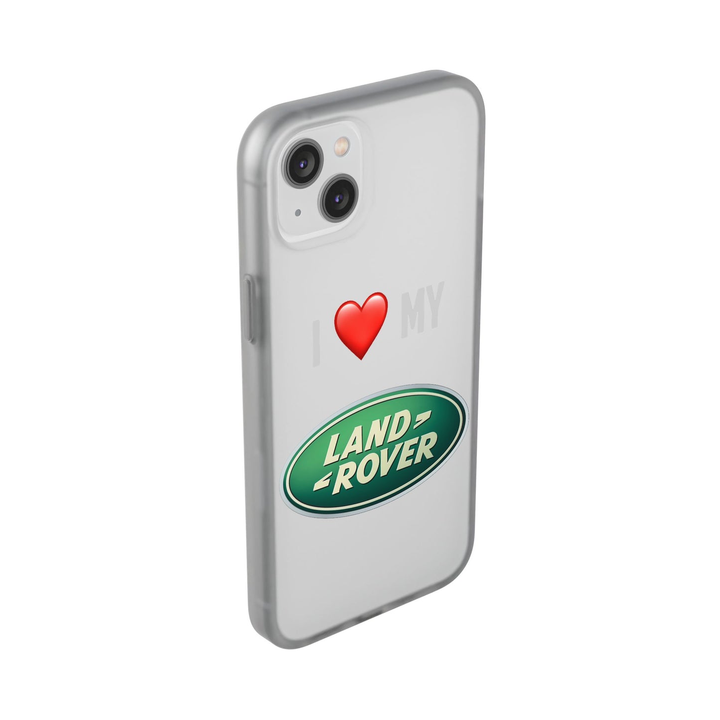 Land Rover Phone Case - Flexible And Frosted TPU Plastic I Love My Land Rover Phone Case