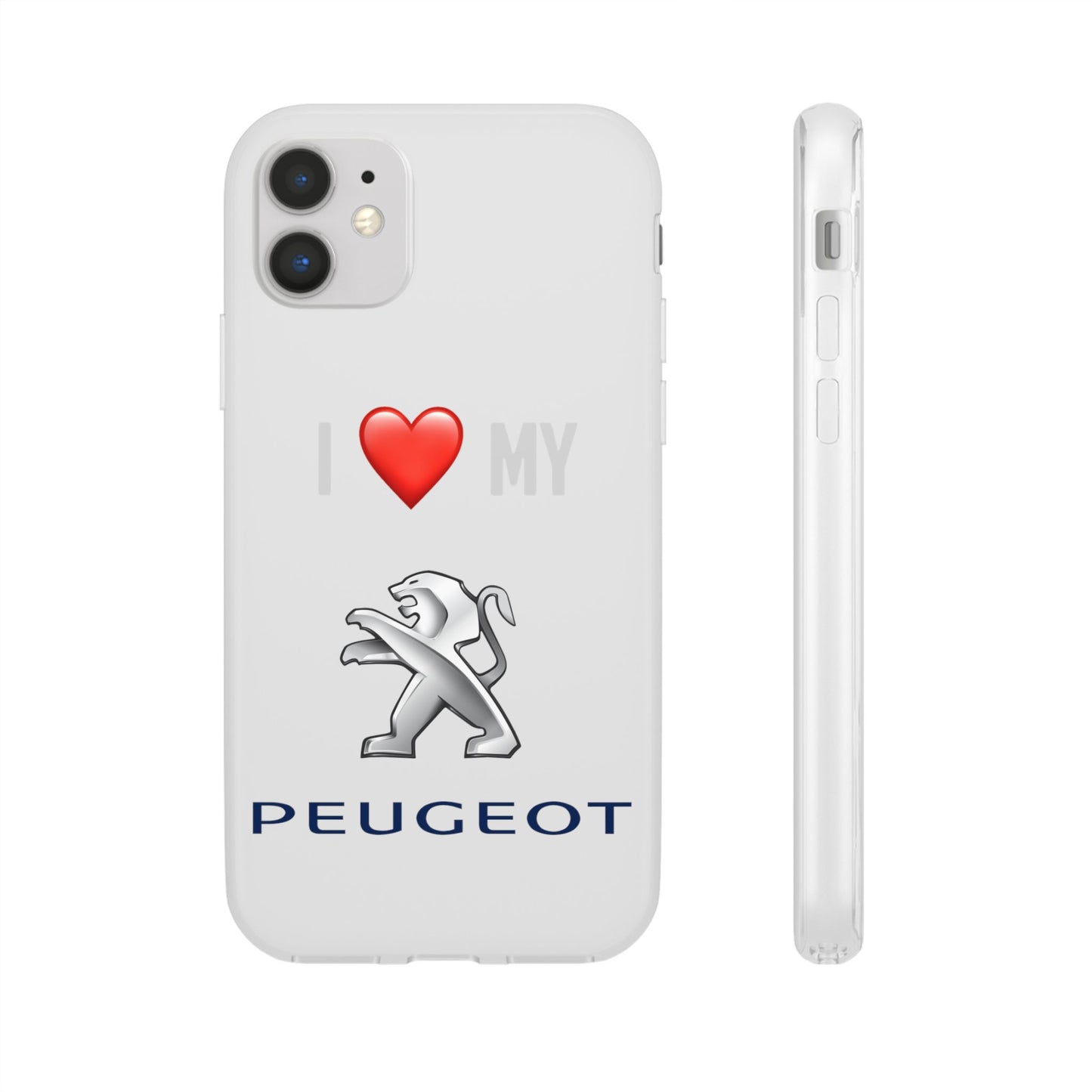 Peugeot Phone Case - Flexible And Frosted TPU Plastic I Love My Peugeot Phone Case