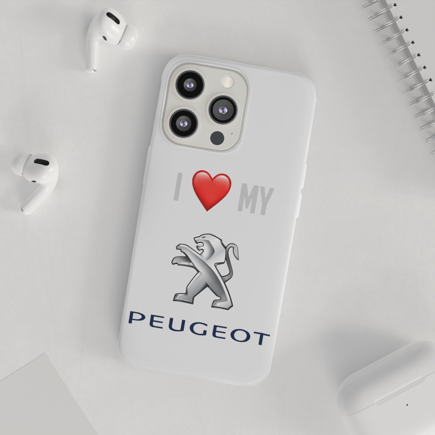 Peugeot Phone Case - Flexible And Frosted TPU Plastic I Love My Peugeot Phone Case