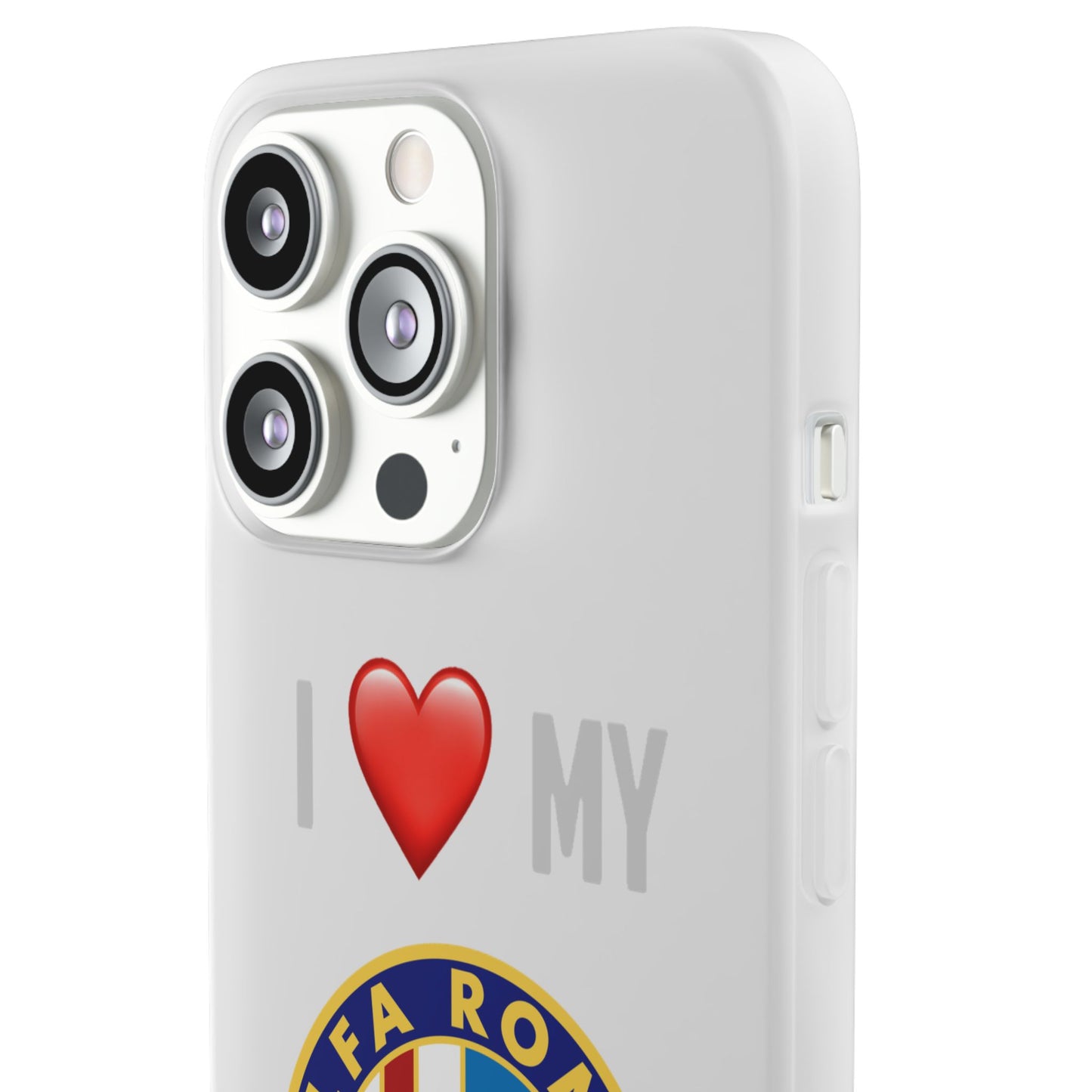 Alfa Romeo Phone Case - Flexible And Frosted TPU Plastic I Love My Alfa Romeo Phone Case