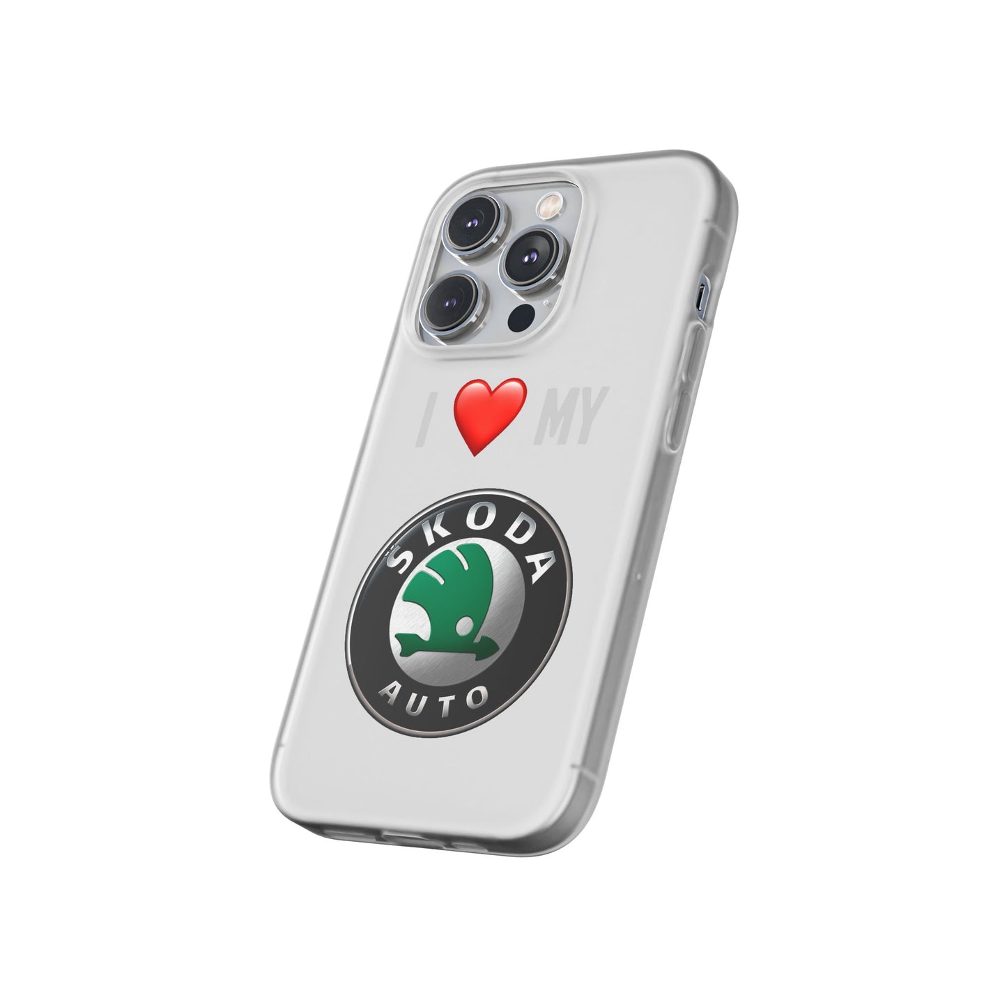 Skoda Phone Case - Flexible And Frosted TPU Plastic I Love My Skoda Phone Case