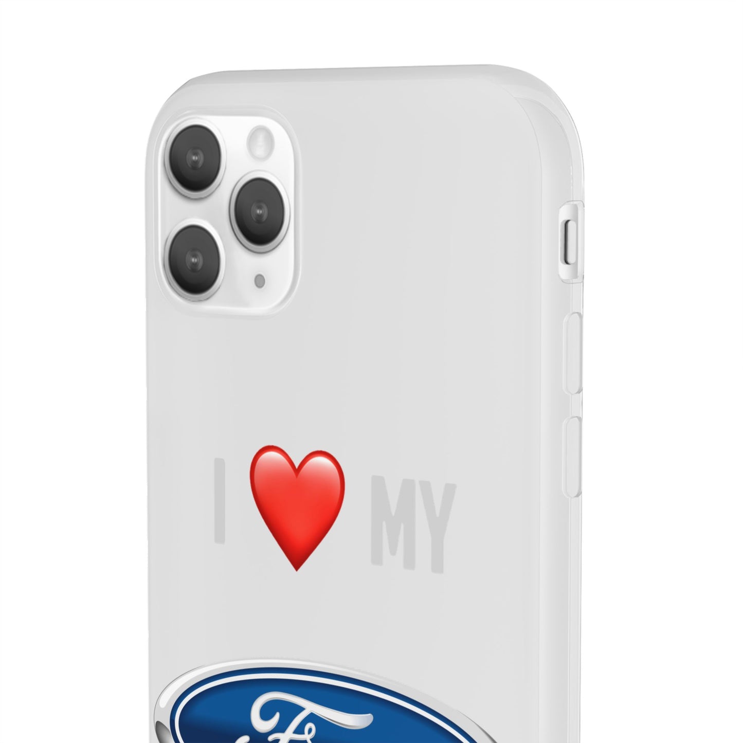Ford Phone Case - Flexible And Frosted TPU Plastic I Love My Ford Phone Case