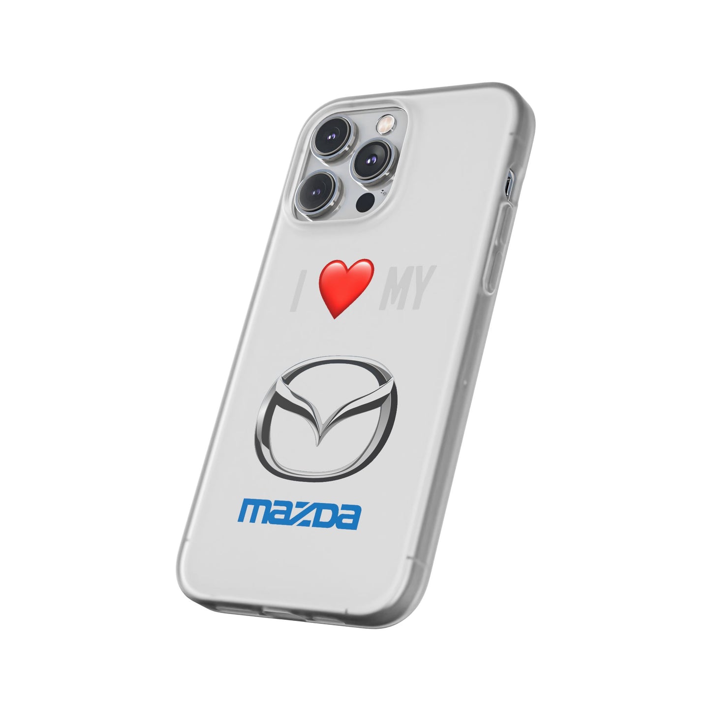 Mazda Phone Case - Flexible And Frosted TPU Plastic I Love My Mazda Phone Case