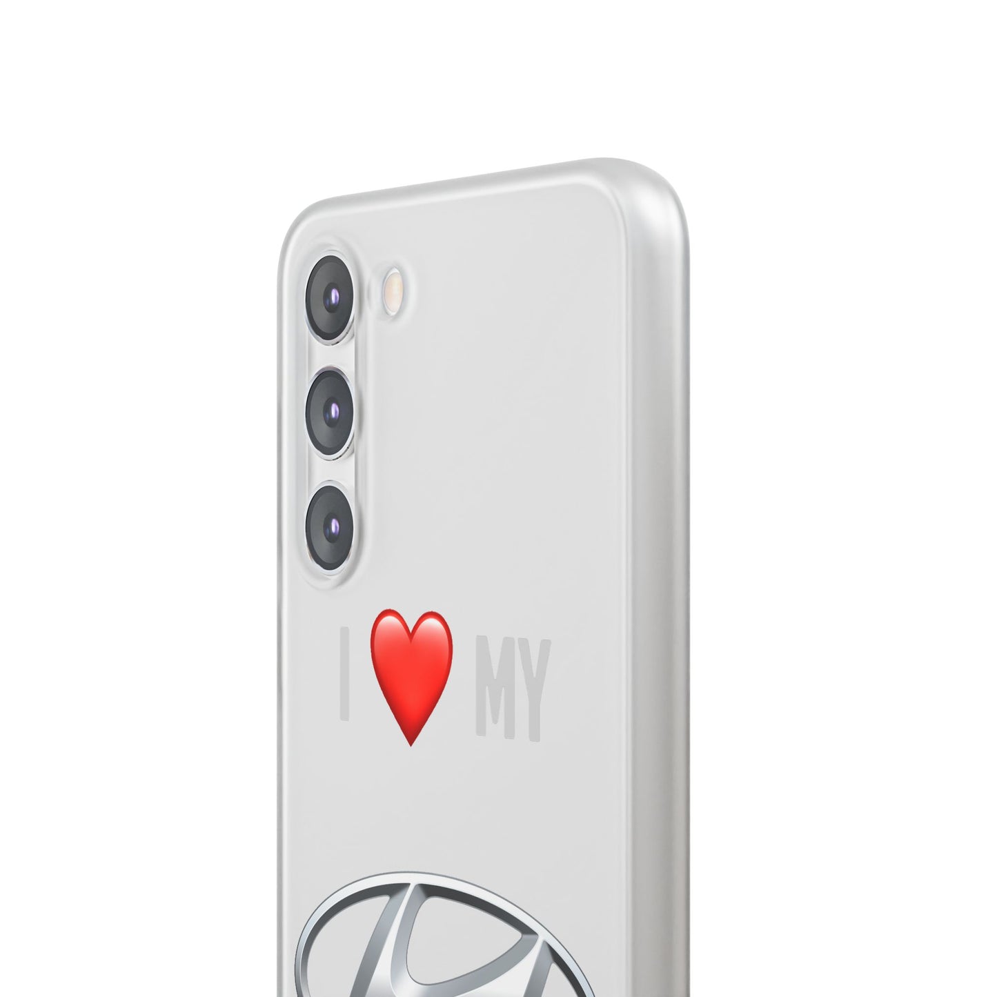 Hyundai Phone Case - Flexible And Frosted TPU Plastic I Love My Hyundai Phone Case