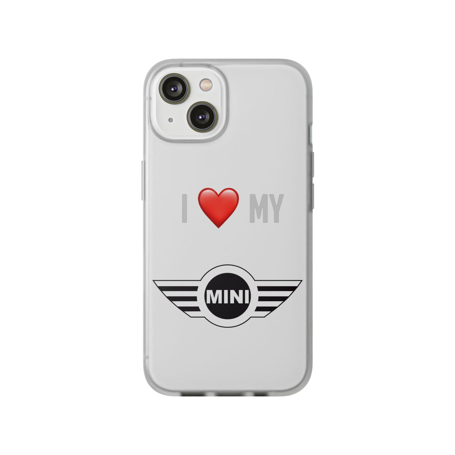 Mini Phone Case - Flexible And Frosted TPU Plastic I Love My Mini Phone Case