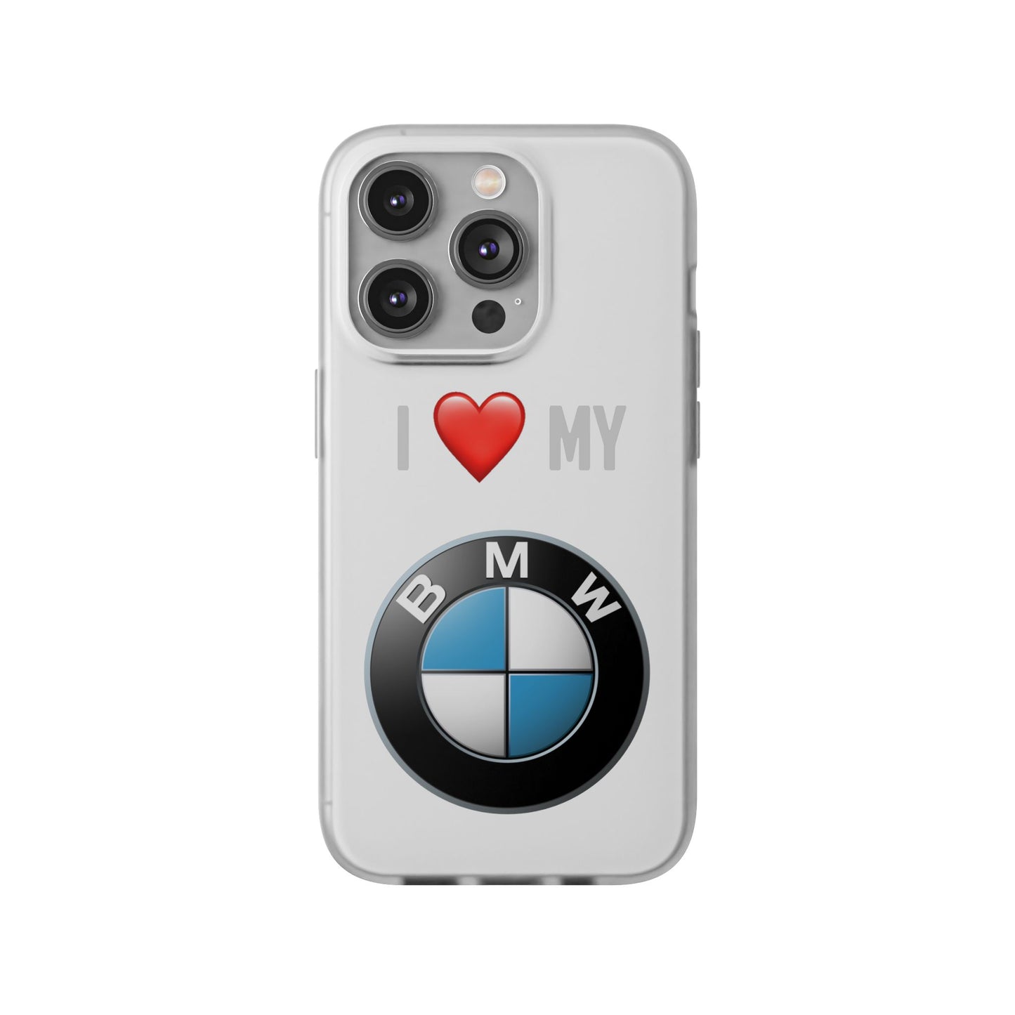 BMW Phone Case - Flexible And Frosted TPU Plastic I Love My BMW Phone Case