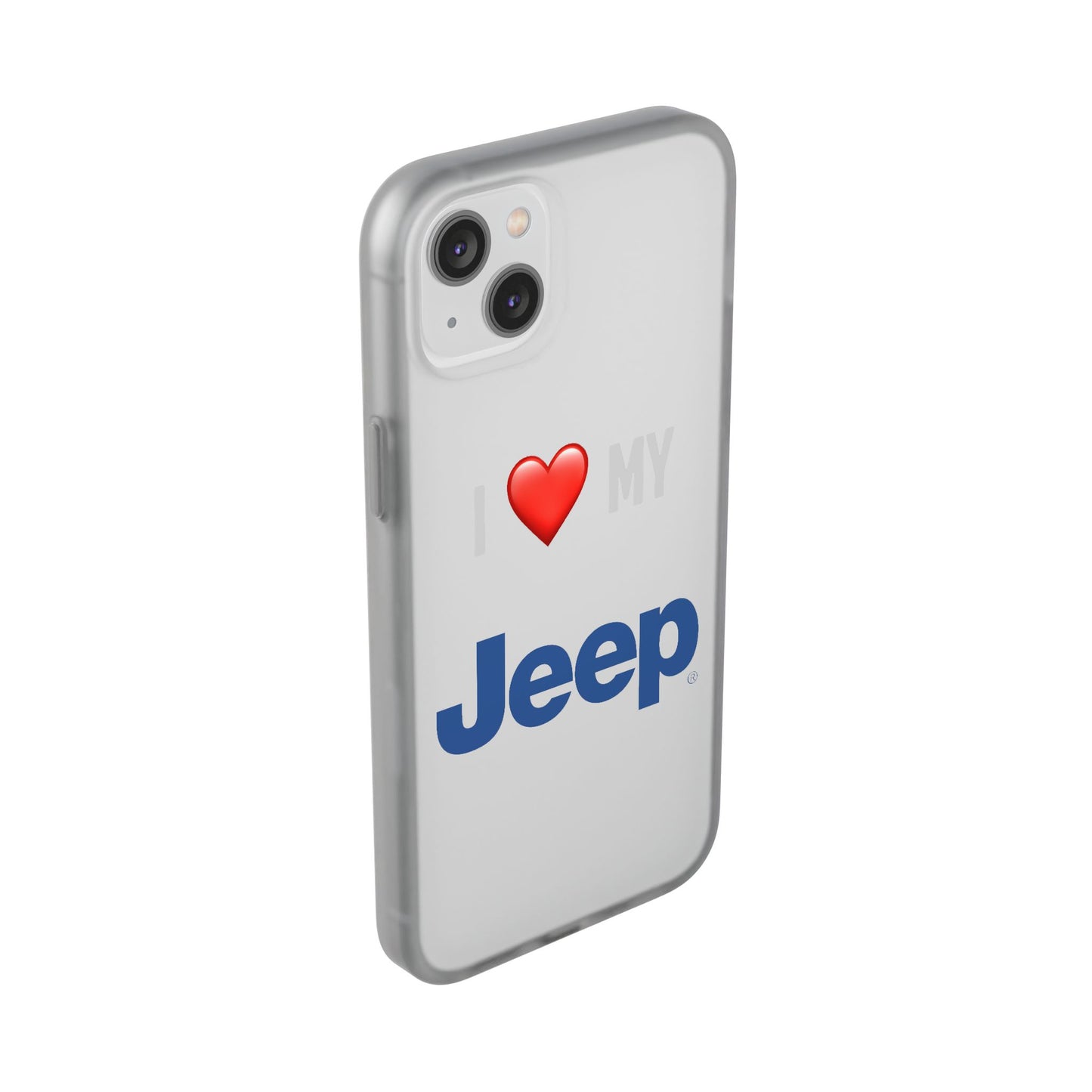 Jeep Phone Case - Flexible And Frosted TPU Plastic I Love My Jeep Phone Case