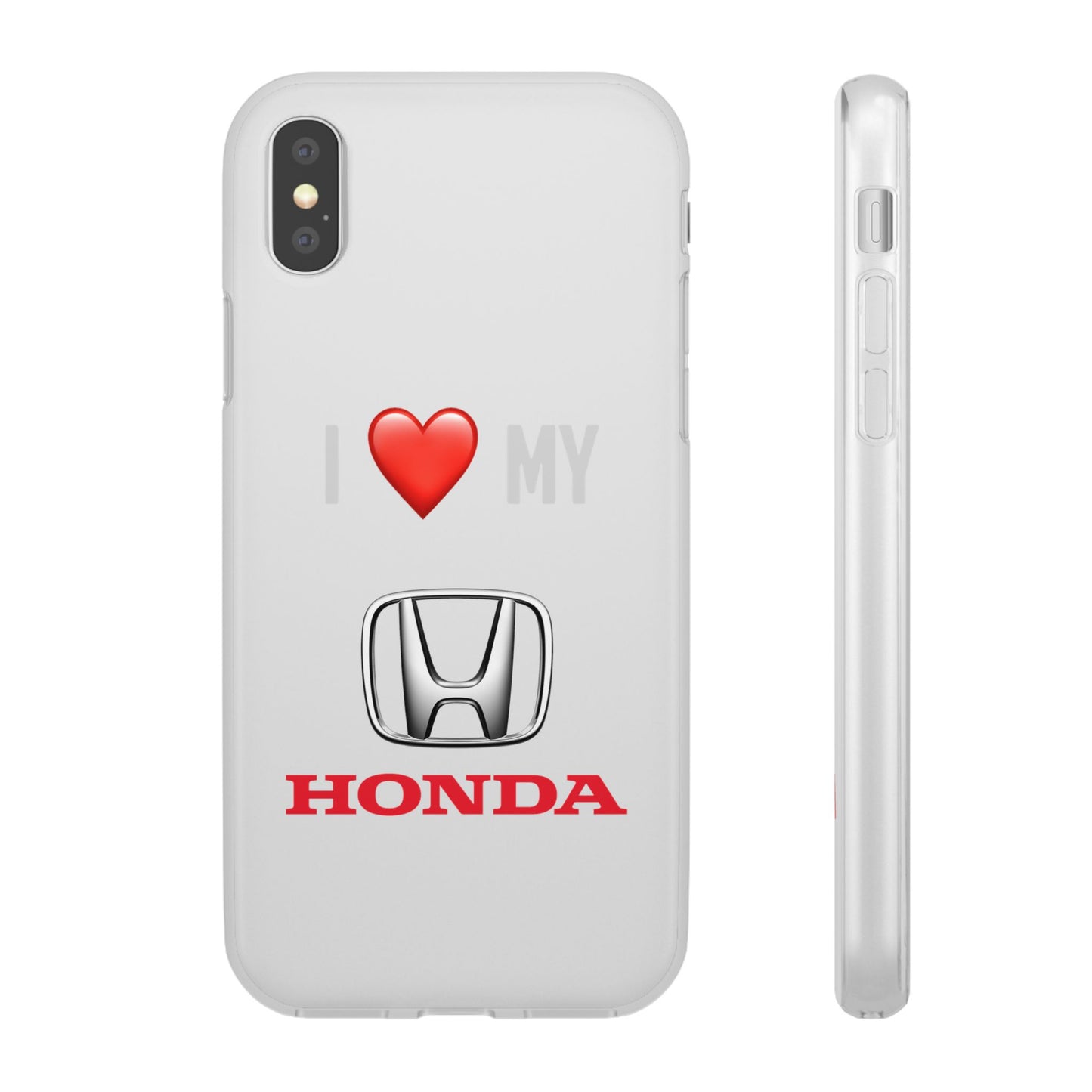 Honda Phone Case - Flexible And Frosted TPU Plastic I Love My Honda Phone Case