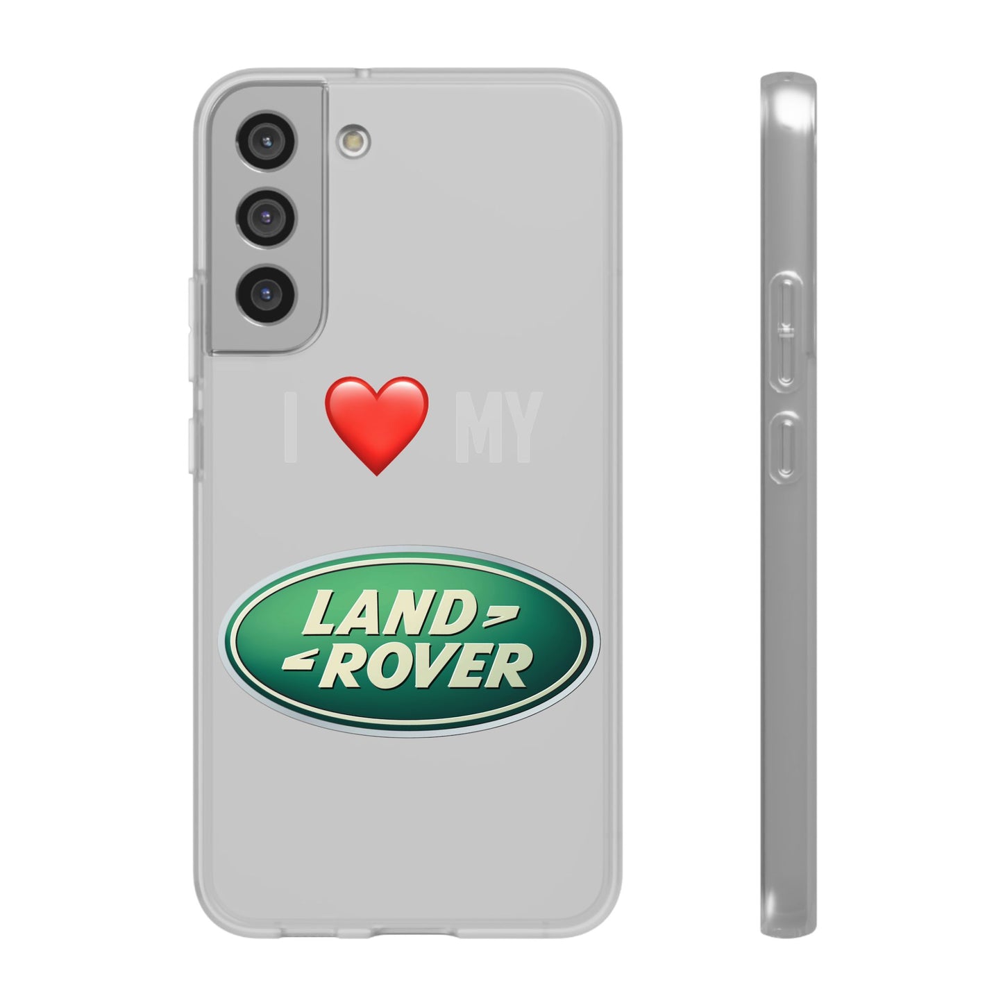 Land Rover Phone Case - Flexible And Frosted TPU Plastic I Love My Land Rover Phone Case