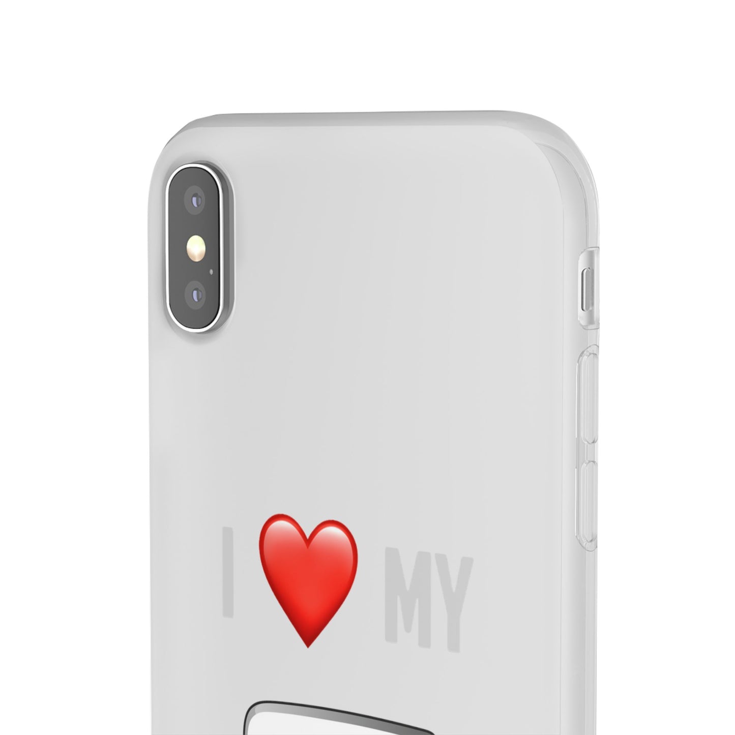 Seat Phone Case - Flexible And Frosted TPU Plastic I Love My Seat Phone Case