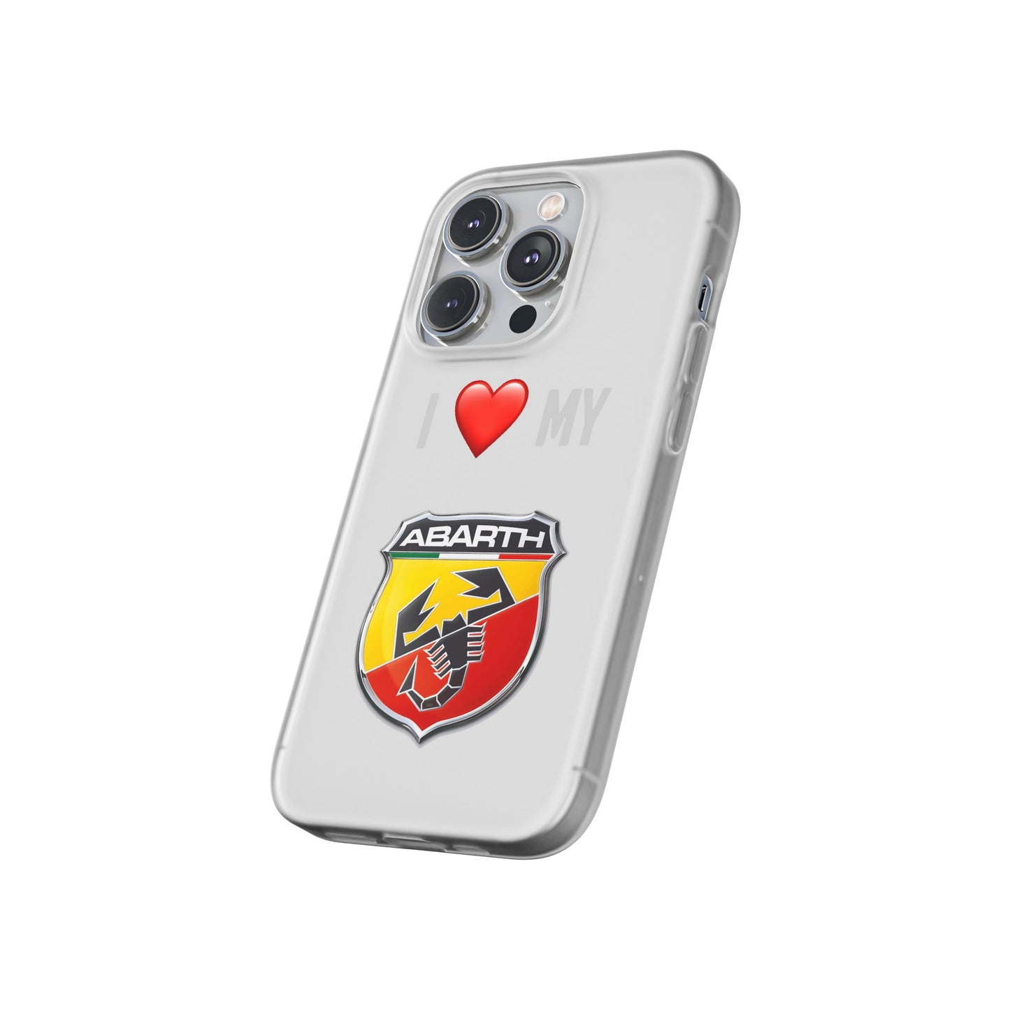Abarth Phone Case - Flexible And Frosted TPU Plastic I Love My Abarth Phone Case
