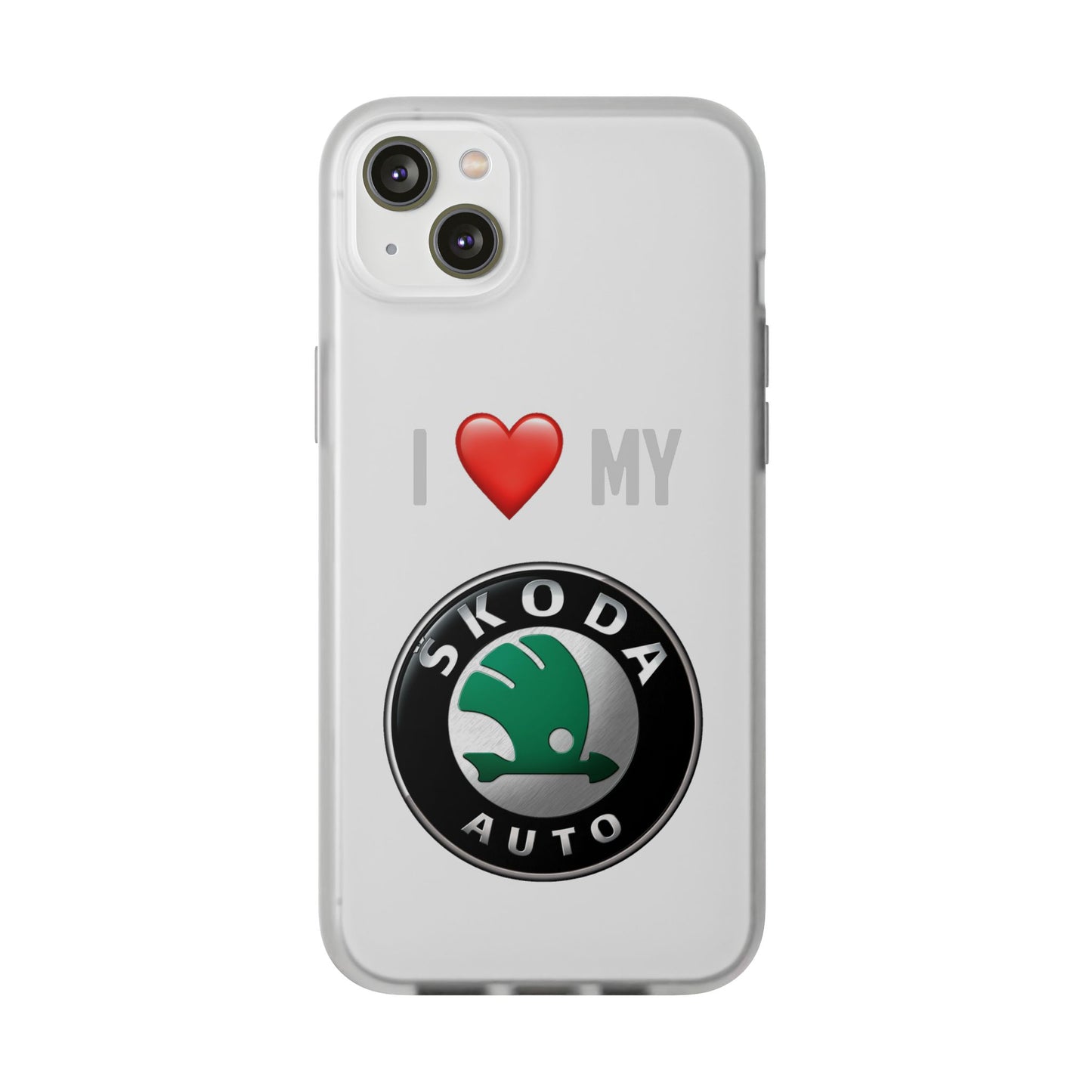 Skoda Phone Case - Flexible And Frosted TPU Plastic I Love My Skoda Phone Case