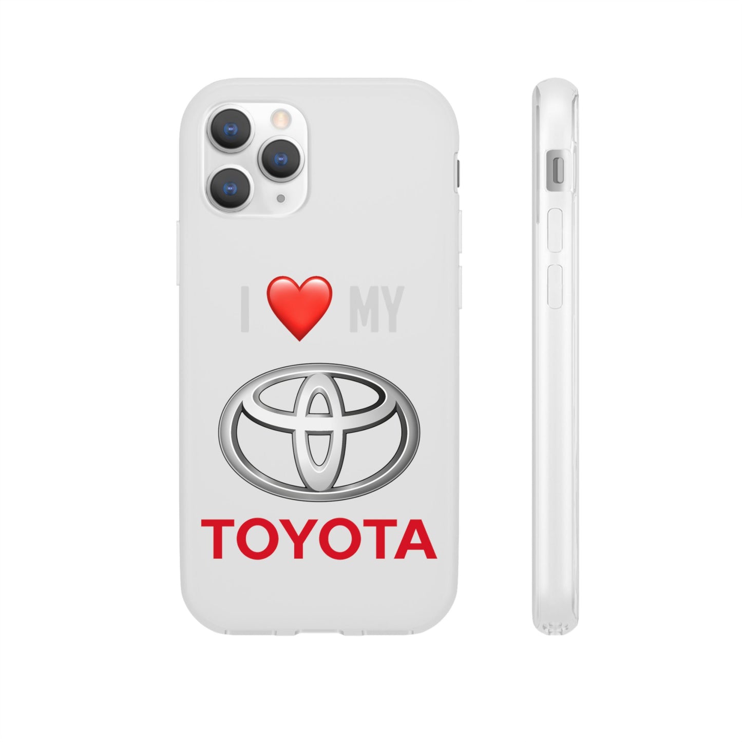 Toyota Phone Case - Flexible And Frosted TPU Plastic I Love My Toyota Phone Case