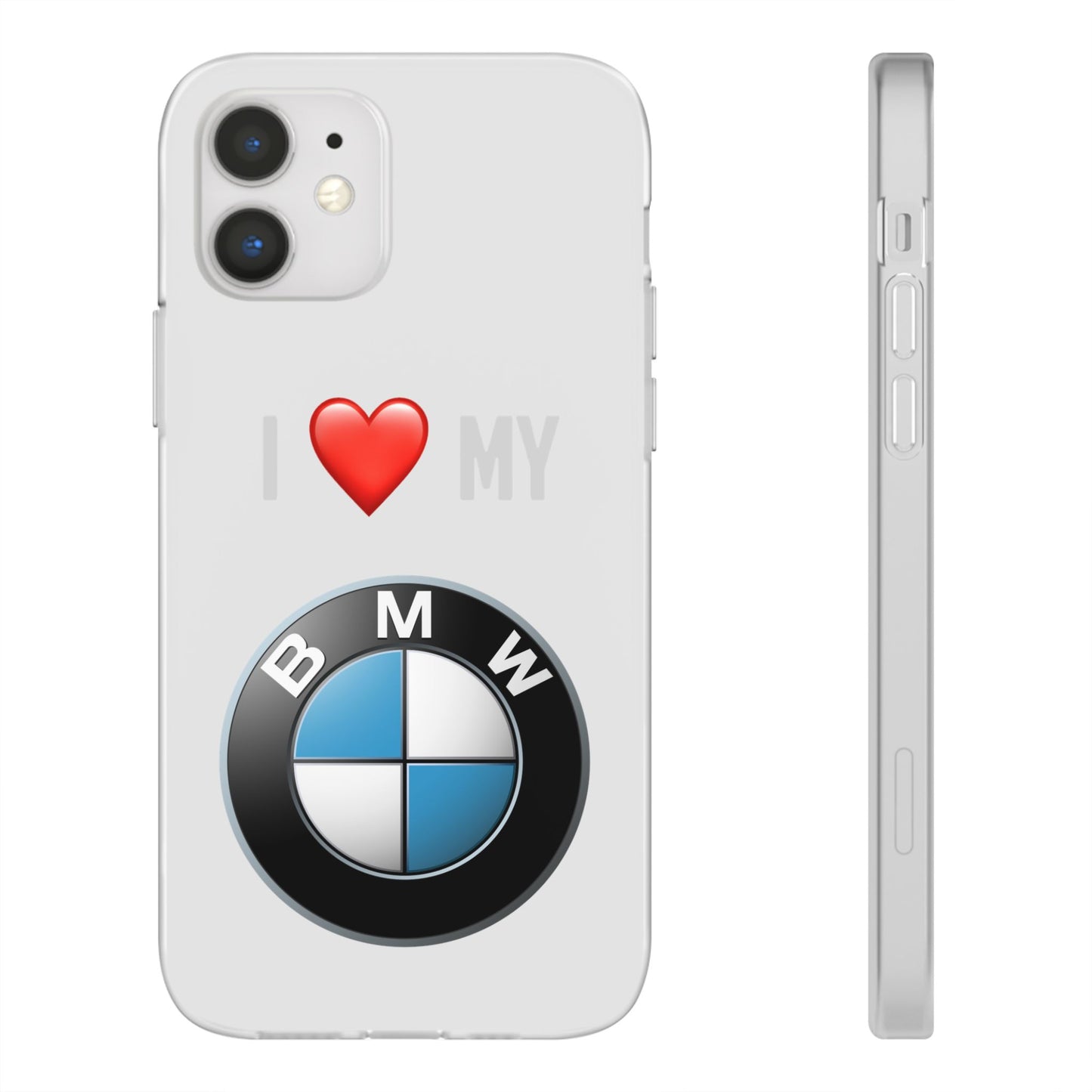 BMW Phone Case - Flexible And Frosted TPU Plastic I Love My BMW Phone Case