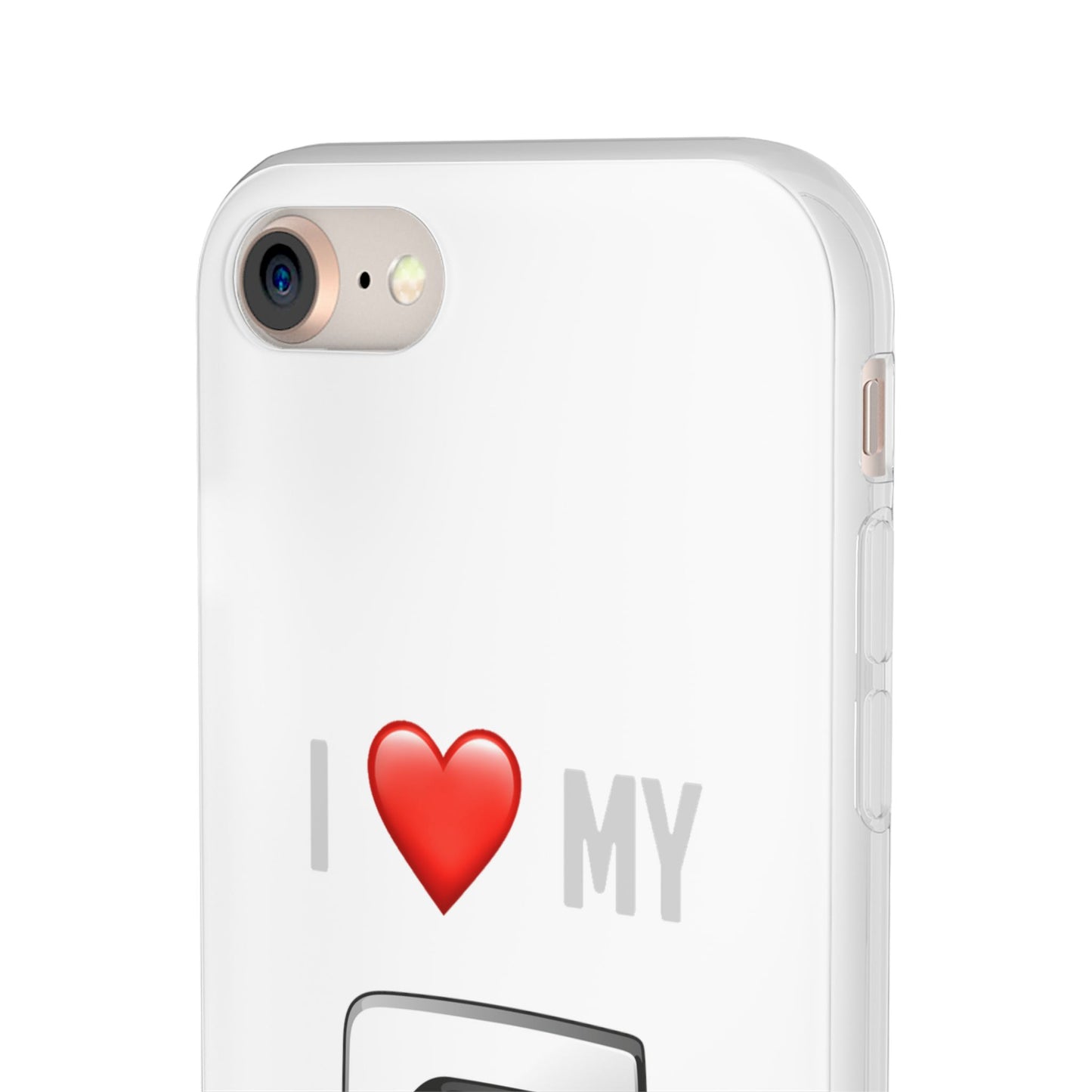 Seat Phone Case - Flexible And Frosted TPU Plastic I Love My Seat Phone Case