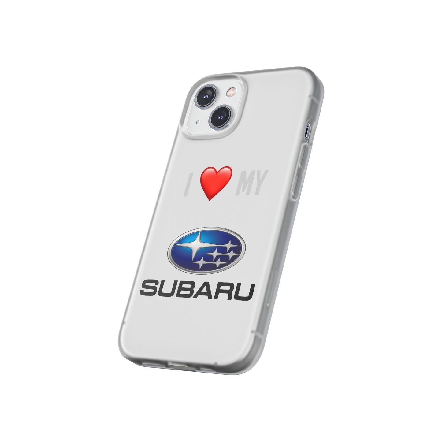 Subaru Phone Case - Flexible And Frosted TPU Plastic I Love My Subaru Phone Case