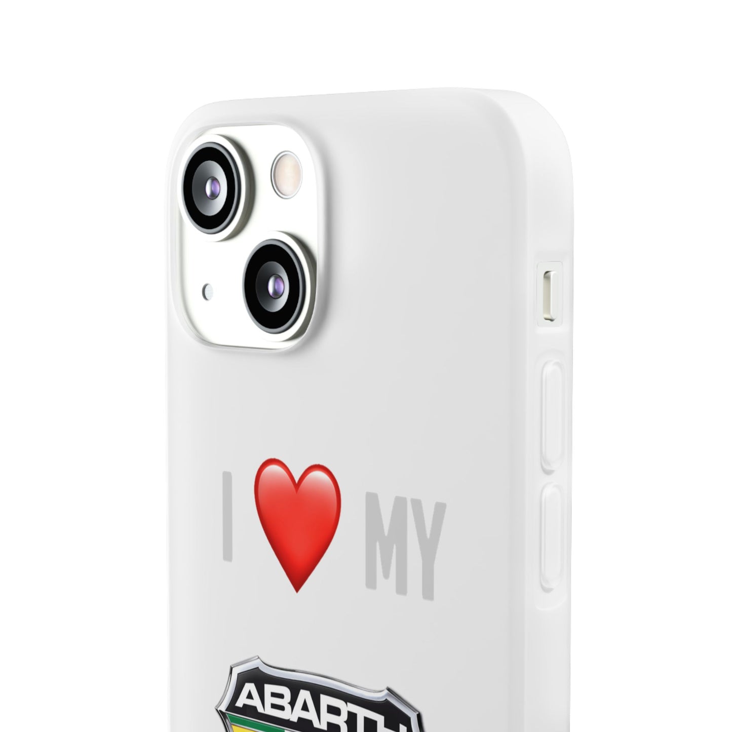 Abarth Phone Case - Flexible And Frosted TPU Plastic I Love My Abarth Phone Case