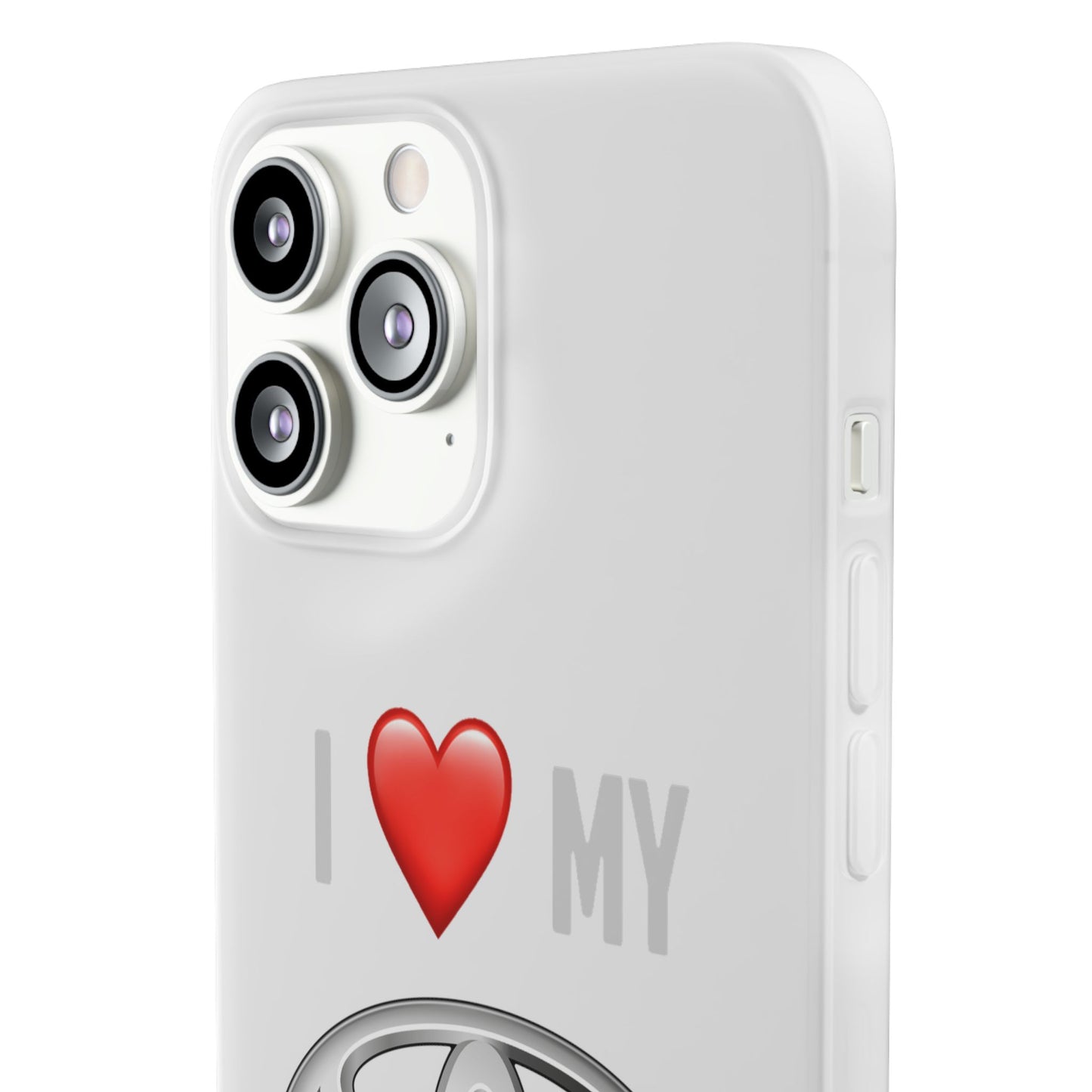 Toyota Phone Case - Flexible And Frosted TPU Plastic I Love My Toyota Phone Case